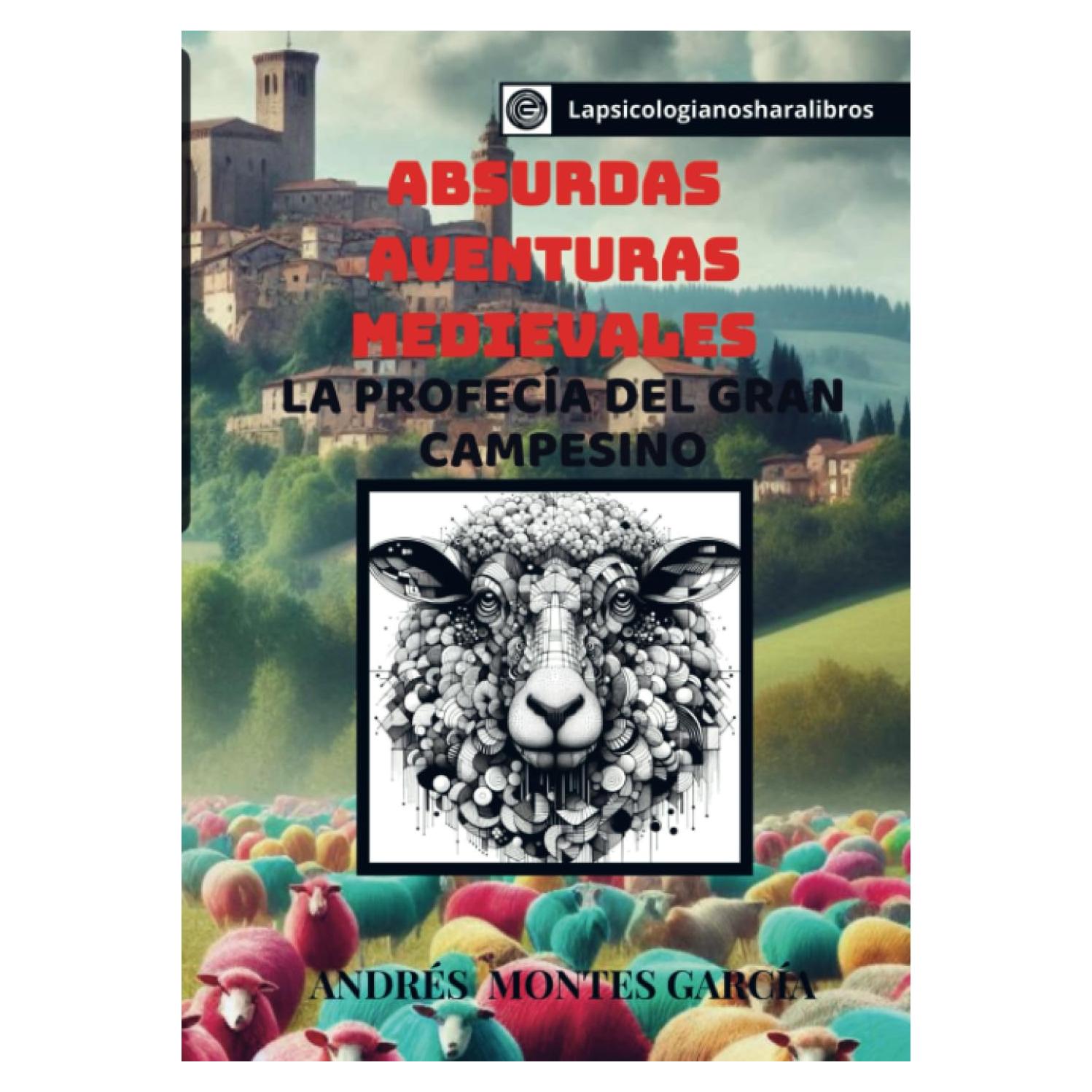 Absurdas Aventuras Medievales: La Profecía del Gran Campesino (Spanish Edition)