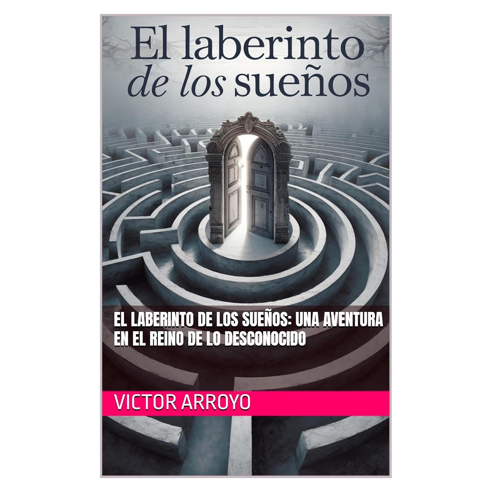 El Laberinto de los Sueños - Novela en Español 156 Páginas