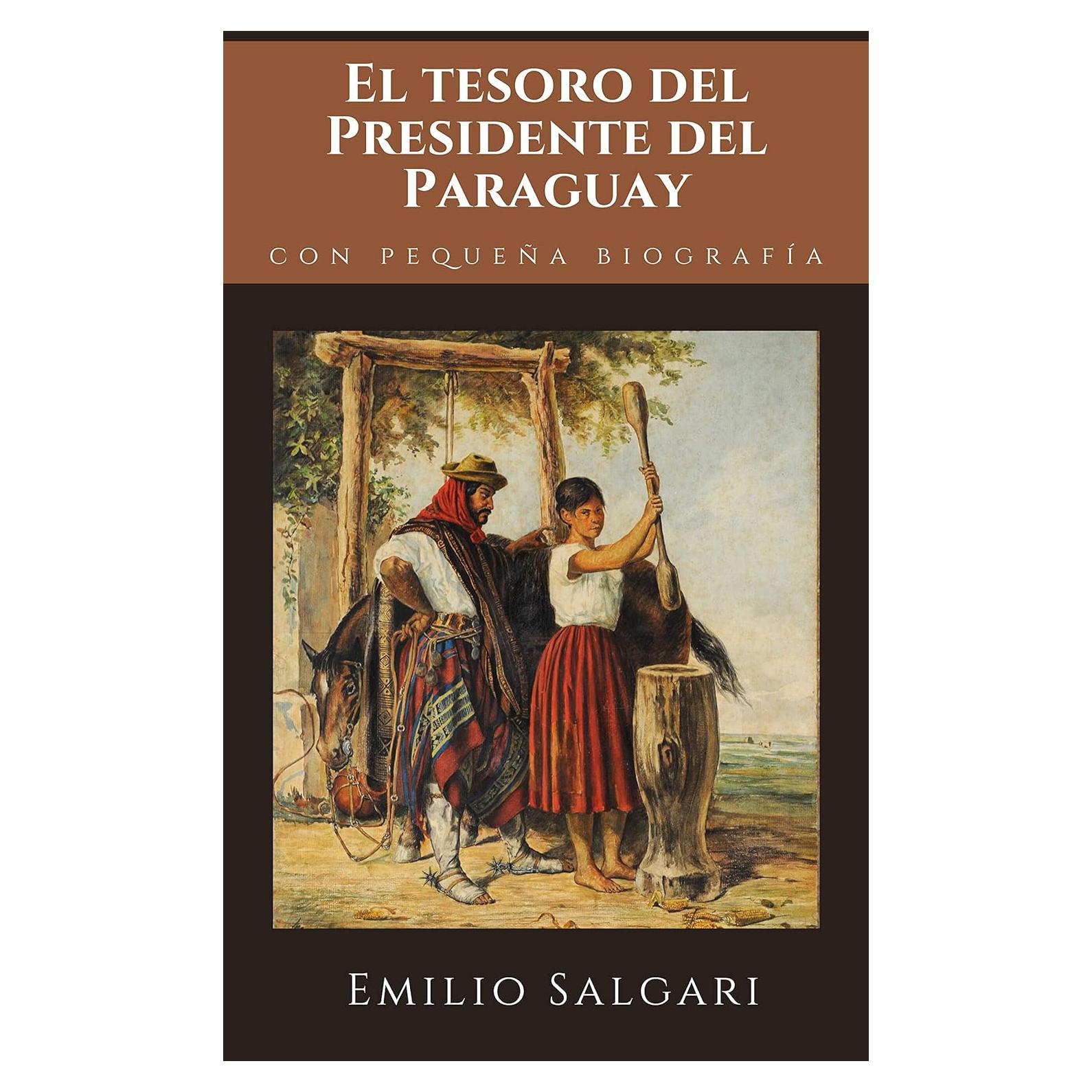 El Tesoro del Presidente del Paraguay - Emilio Salgari - Novela