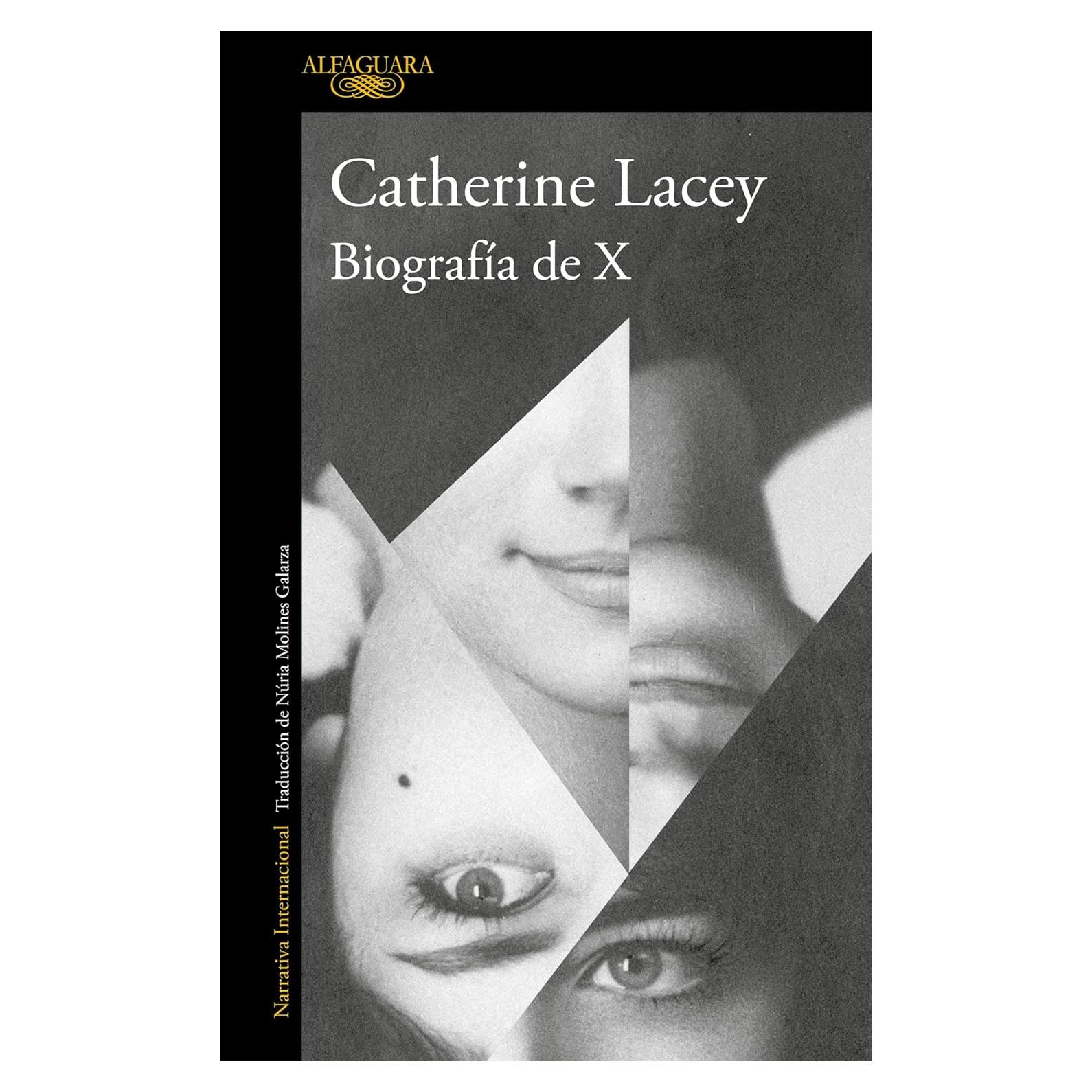 Biografía de X - Catherine Lacey - Novela 483 páginas