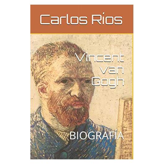Vincent van Gogh: BIOGRAFÍA (Spanish Edition)