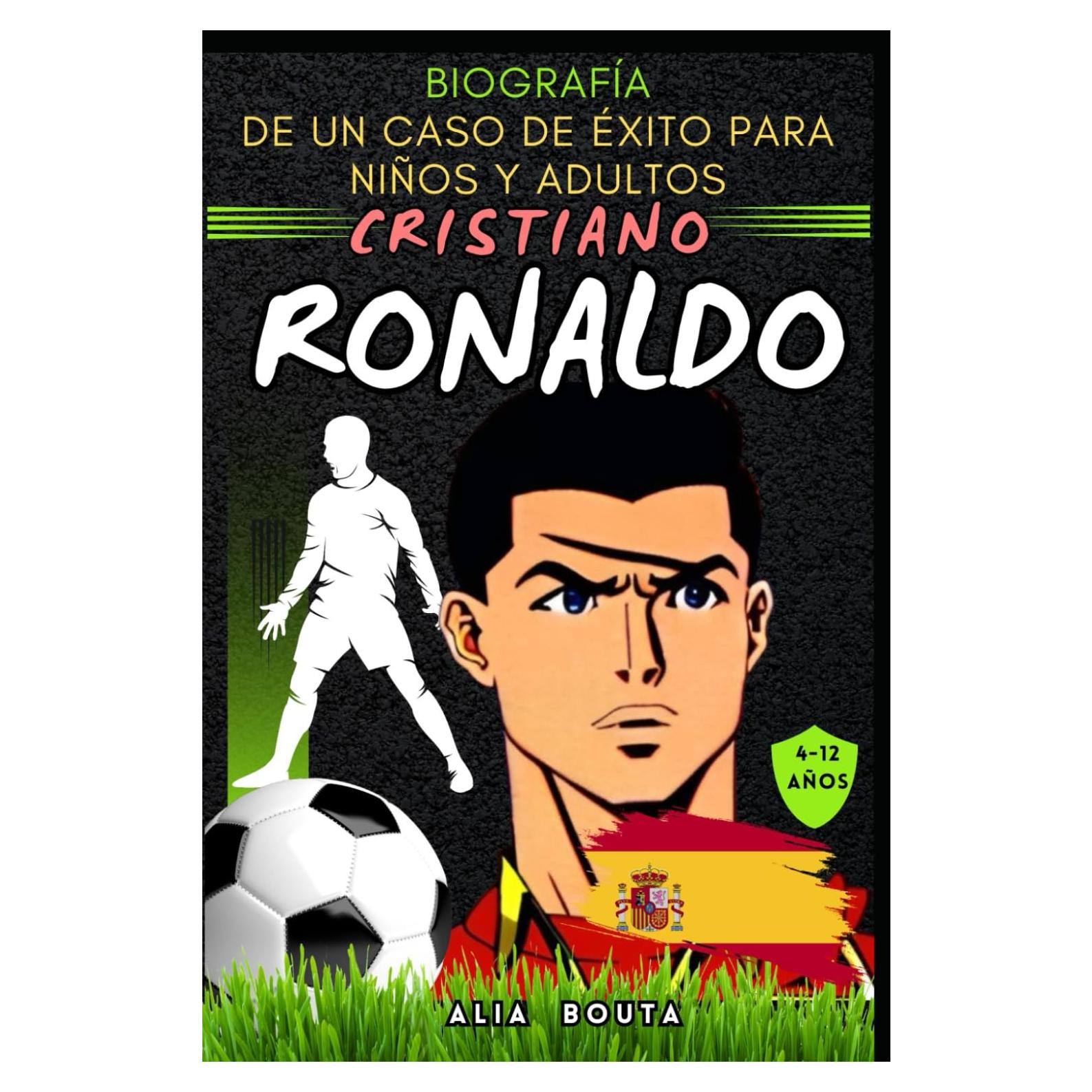 Cristiano Ronaldo: Biografía de un caso de éxito para niños y adultos (Pequeños Casos de Éxito en Español) (Spanish Edition)