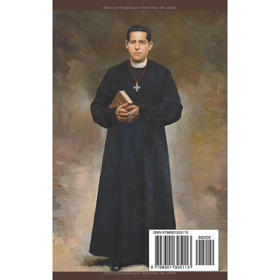 San Pedro de Jesús Maldonado. Biografía y oraciones.: Con el corazón puesto en el cielo y en el Sagrario (Spanish Edition)