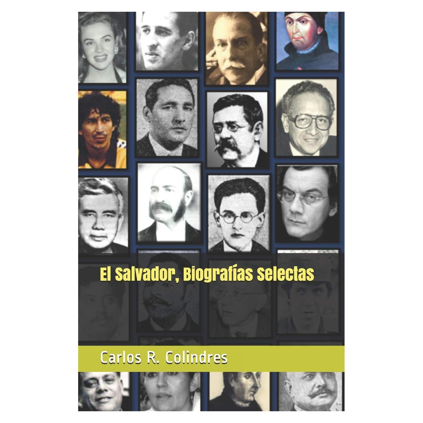 El Salvador, Biografías Selectas (Spanish Edition)