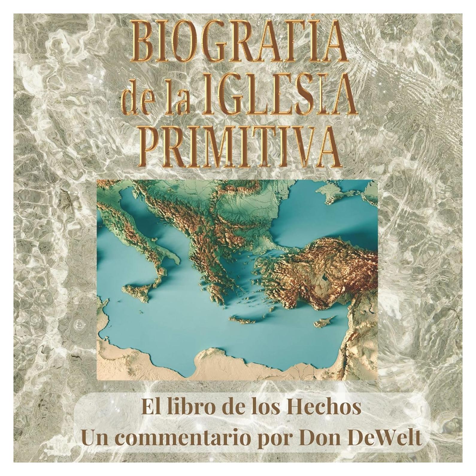 Biografía de la Iglesia Primitiva (Spanish Edition)