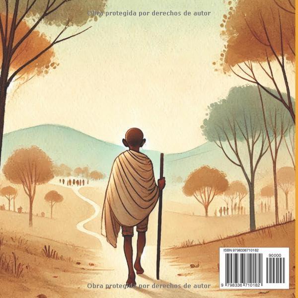 La vida de Ghandi: Bibliografia de la vida de Ghandi para niños, Una Aventura de Paz y Sabiduría | Ideal para Jóvenes Lectores, Libros Biográficos Infantiles, y Educación en Valores (Spanish Edition)