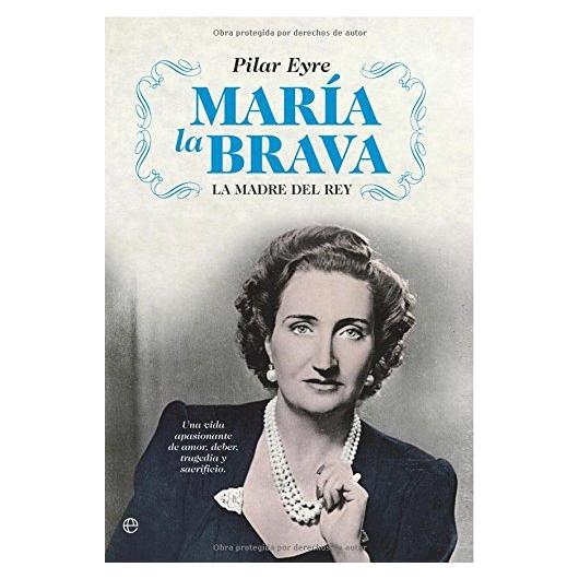 María la Brava - Biografía de Doña María de Borbón