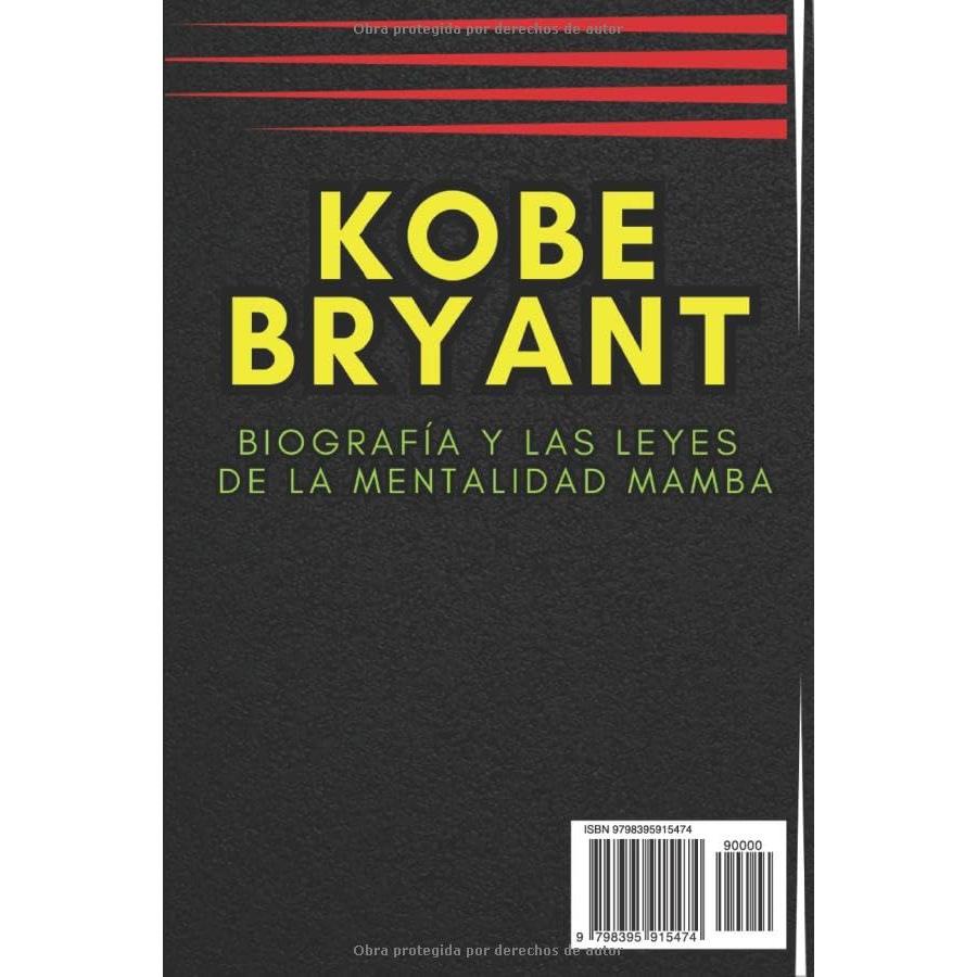 Kobe Bryant: Biografía y las leyes de la mentalidad mamba (Pequeños Casos de Éxito en Español) (Spanish Edition)