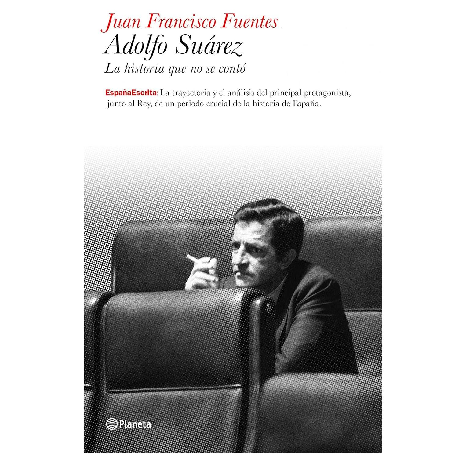 Biografía de Adolfo Suárez - Editorial Planeta - 1566 Páginas