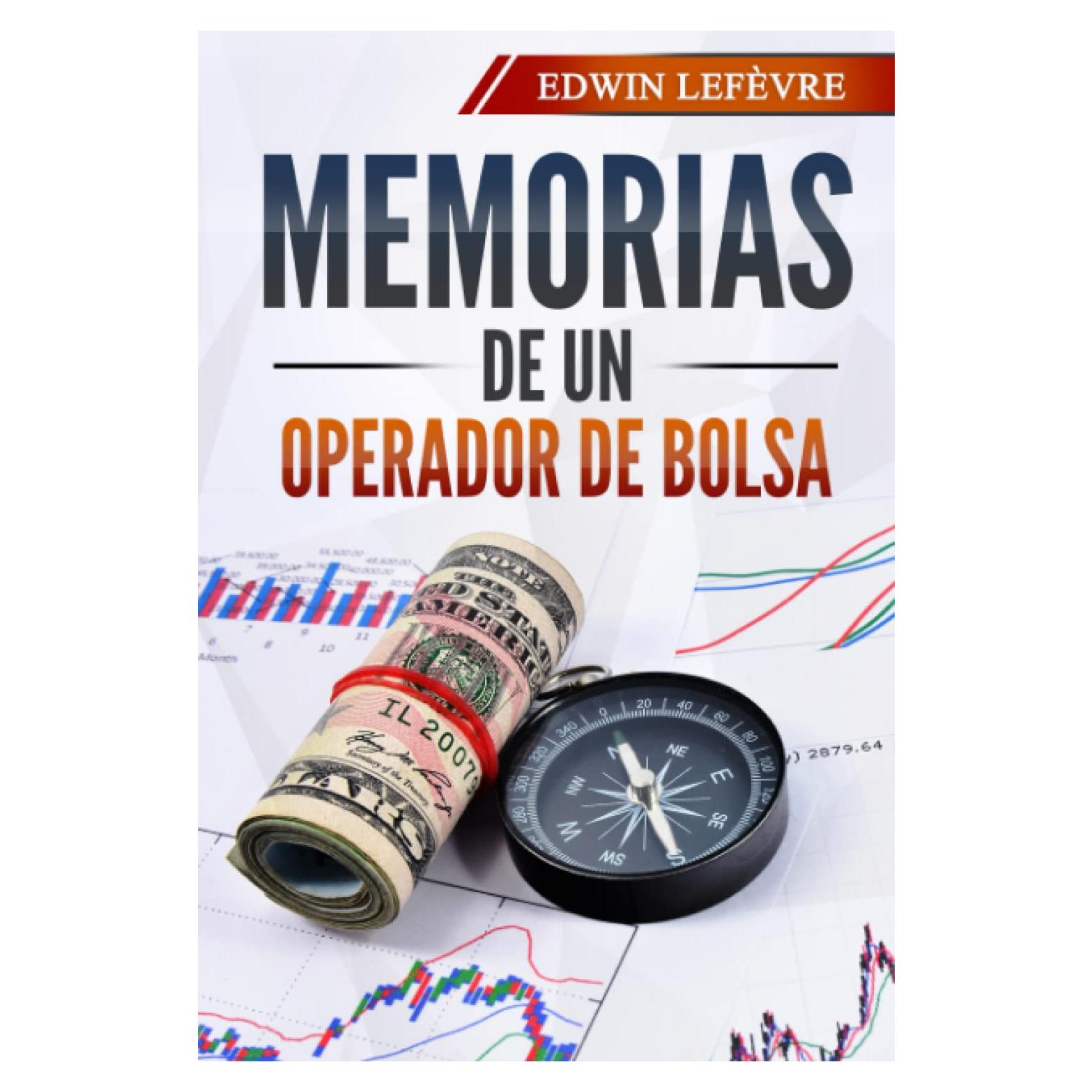 Memorias de un operador de Bolsa (Spanish Edition)