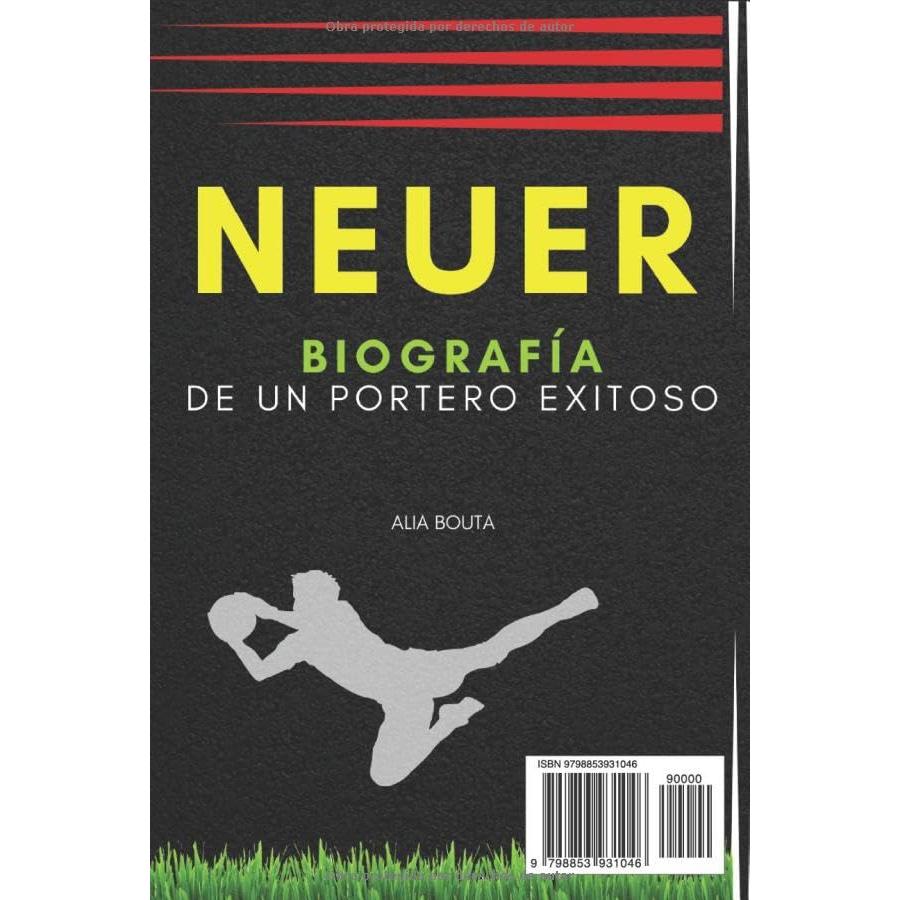 Neuer: Biografía de un portero exitoso (Spanish Edition)