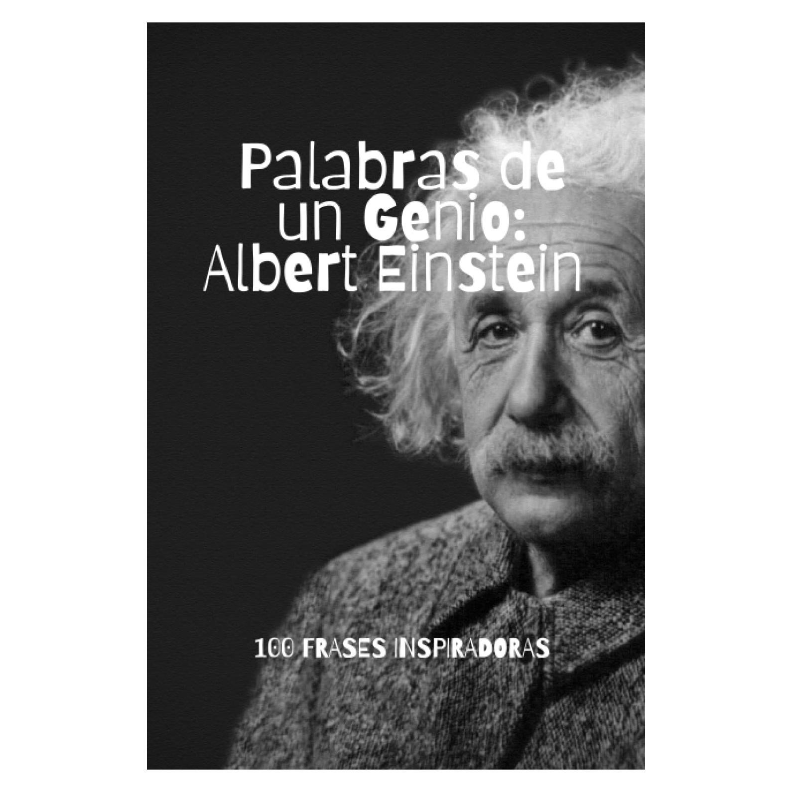 Palabras de un Genio: Albert Einstein (Spanish Edition)