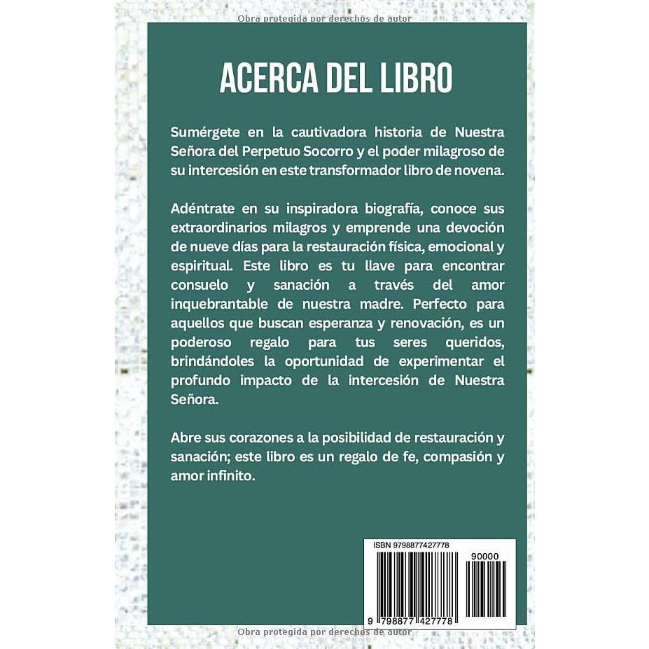 NUESTRA SEÑORA DEL PERPETUO SOCORRO NOVENA: Una Biografía de Nuestra Madre, Los Milagros, Su Historia de Vida y Una Devoción Poderosa de 9 Días para ... Católico (Spanish Version)) (Spanish Edition)
