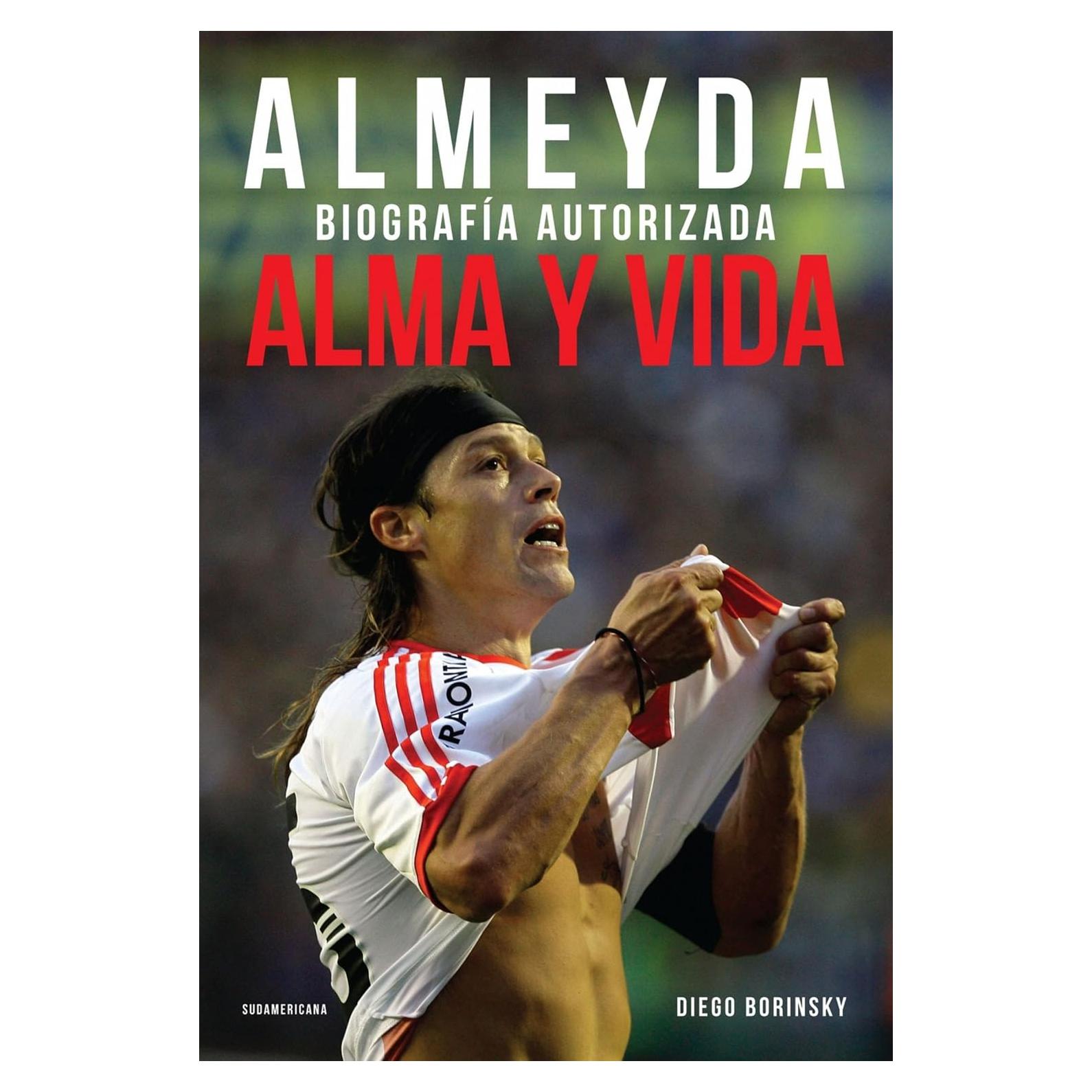 Biografía de Almeyda - Alma y Vida - Español - 320 Páginas