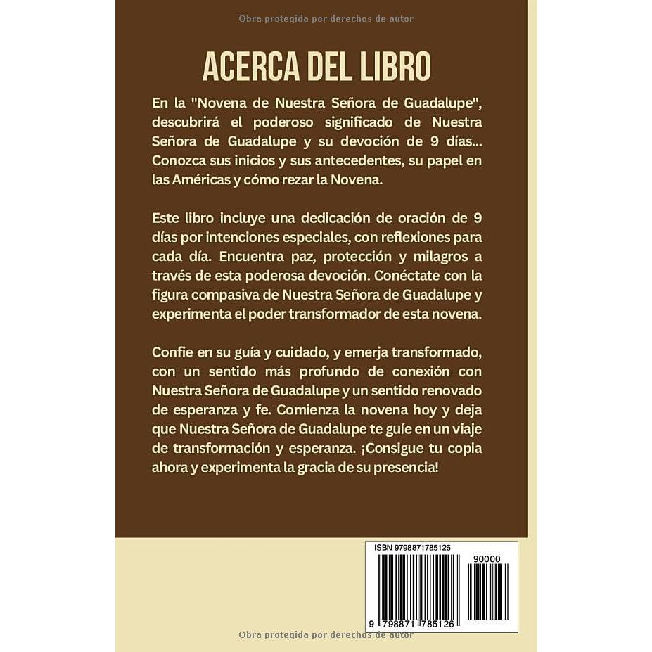 NOVENA A NUESTRA SEÑORA DE GUADALUPE: Biografía de Nuestra Señora de las Américas, su historia de vida y una poderosa devoción de 9 días para ... Católico (Spanish Version)) (Spanish Edition)