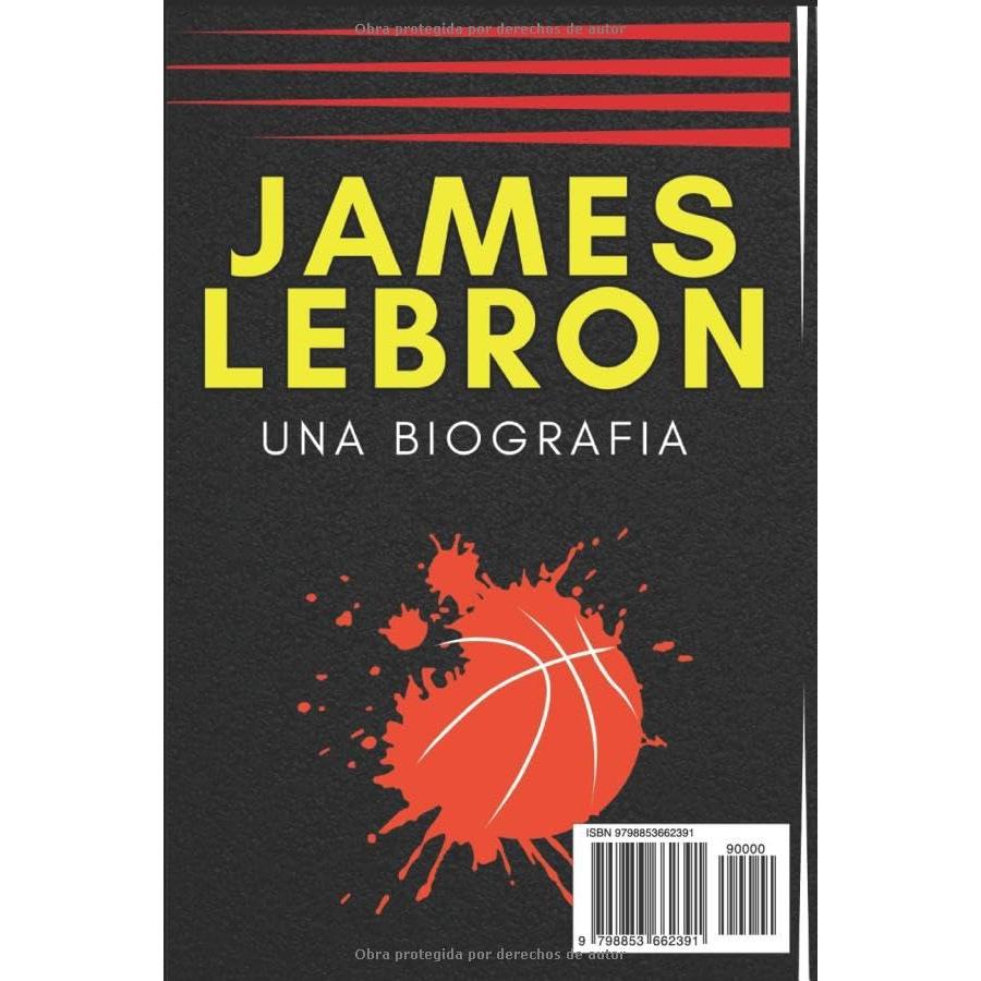James Lebron: Una biografia (Spanish Edition)