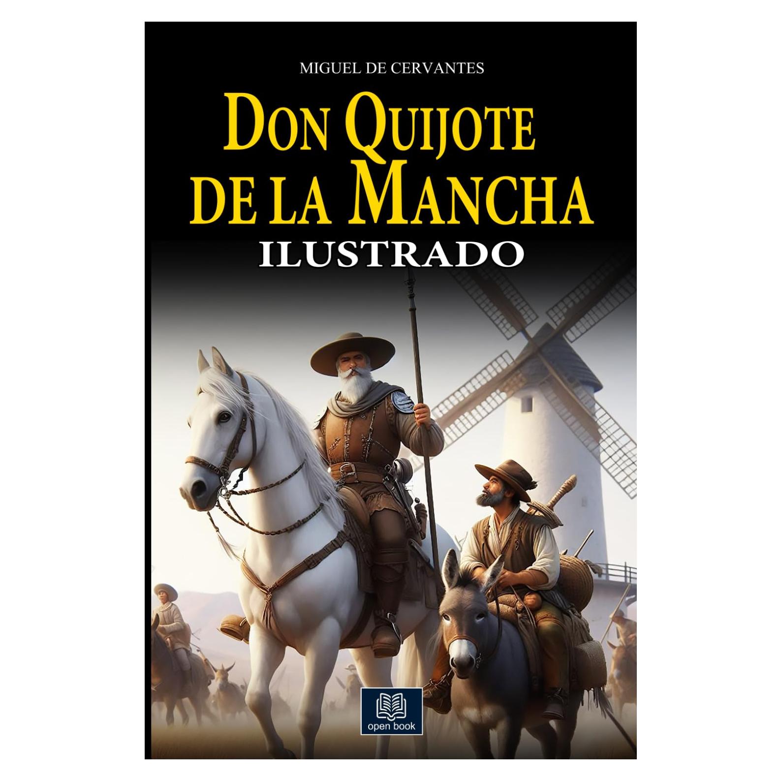 DON QUIJOTE DE LA MANCHA ILUSTRADO: Primera parte del Quijote (52 capítulos) + 53 ilustraciones + biografía y obra de Cervantes (Spanish Edition)