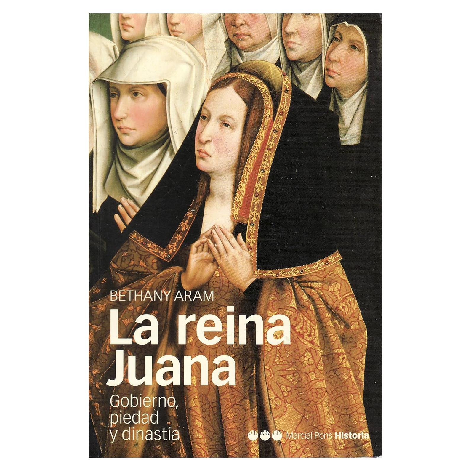 La reina Juana - Marcial Pons - Biografía 358 páginas