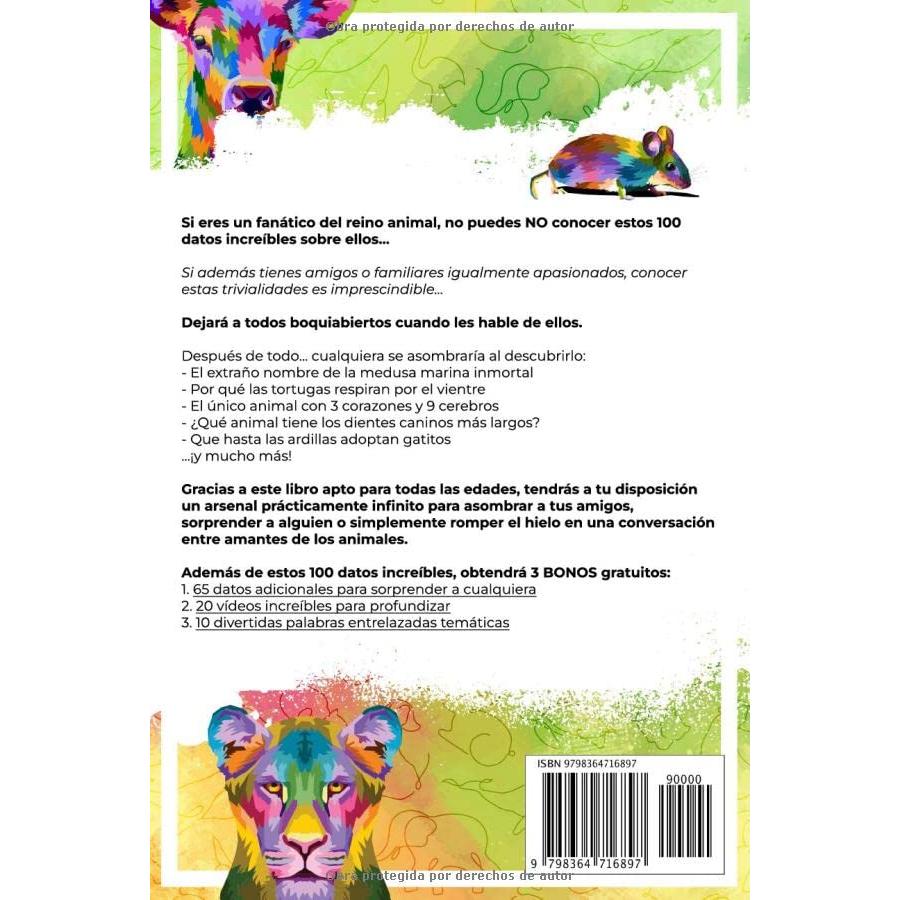 100 HECHOS INCREÍBLES SOBRE ANIMALES: Fascinantes Curiosidades y Conocimientos Cientificos para Verdaderos Amantes de los Animales (HECHOS INCREÍBLES Y CURIOSIDADES) (Spanish Edition)