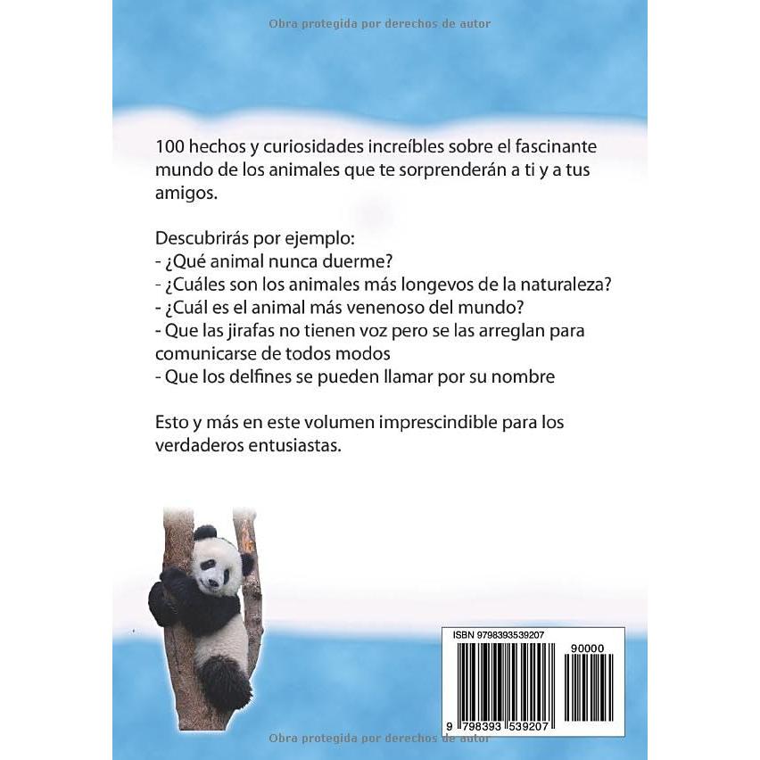 100 HECHOS INCREÍBLES SOBRE LOS ANIMALES: Historias y Curiosidades del Mundo de los ANIMALES que Absolutamente debes Conocer (HECHOS HISTORIAS Y CURIOSIDADES INCREÍBLES) (Spanish Edition)