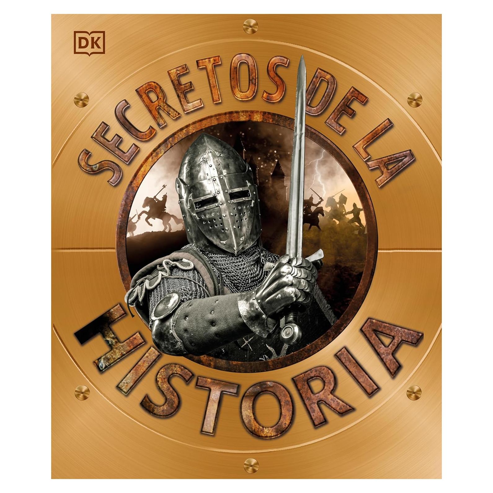 Secretos de la historia (Explanatorium of History) (DK Explanatorium) (Spanish Edition)