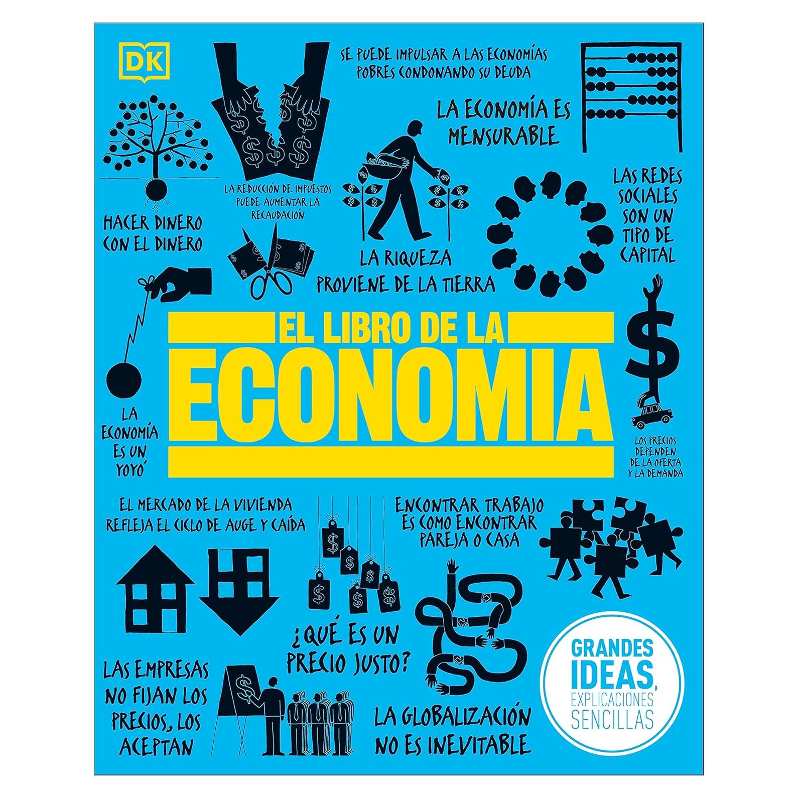 El Libro de la economía (The Economics Book) (DK Big Ideas) (Spanish Edition)