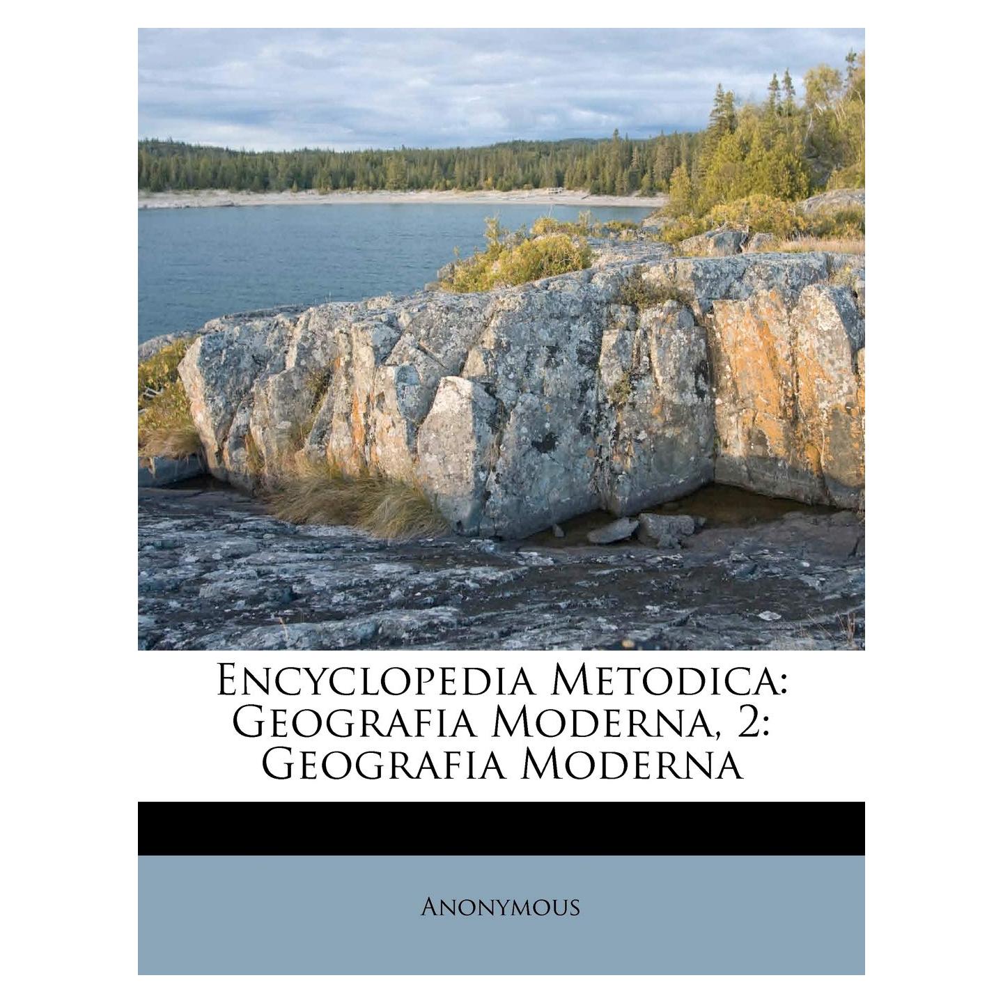 Encyclopedia Metodica: Geografia Moderna, 2: Geografia Moderna (Spanish Edition)