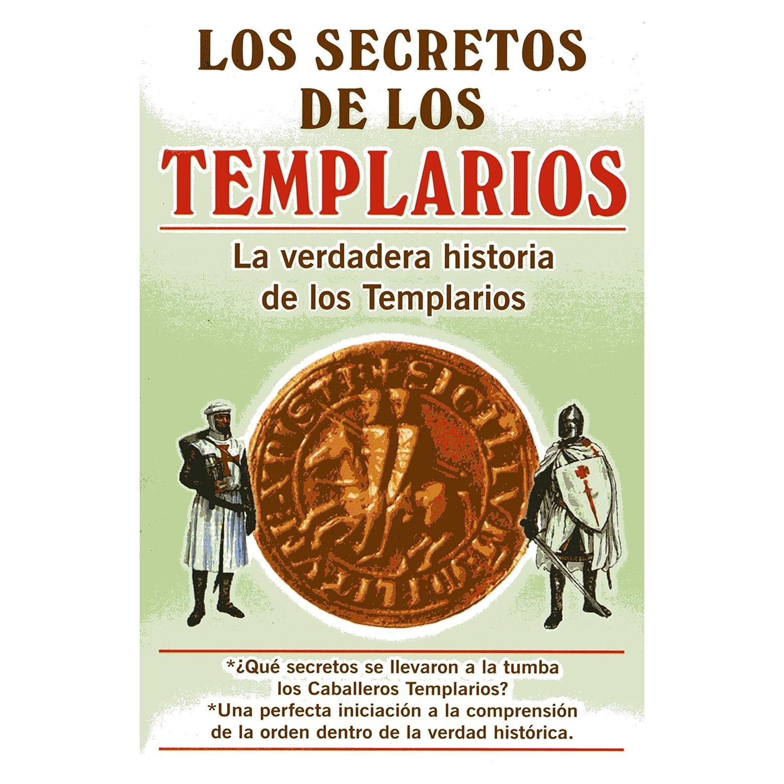 Los Secretos De Los Templarios/ the Secrets of the Templar (Spanish Edition)