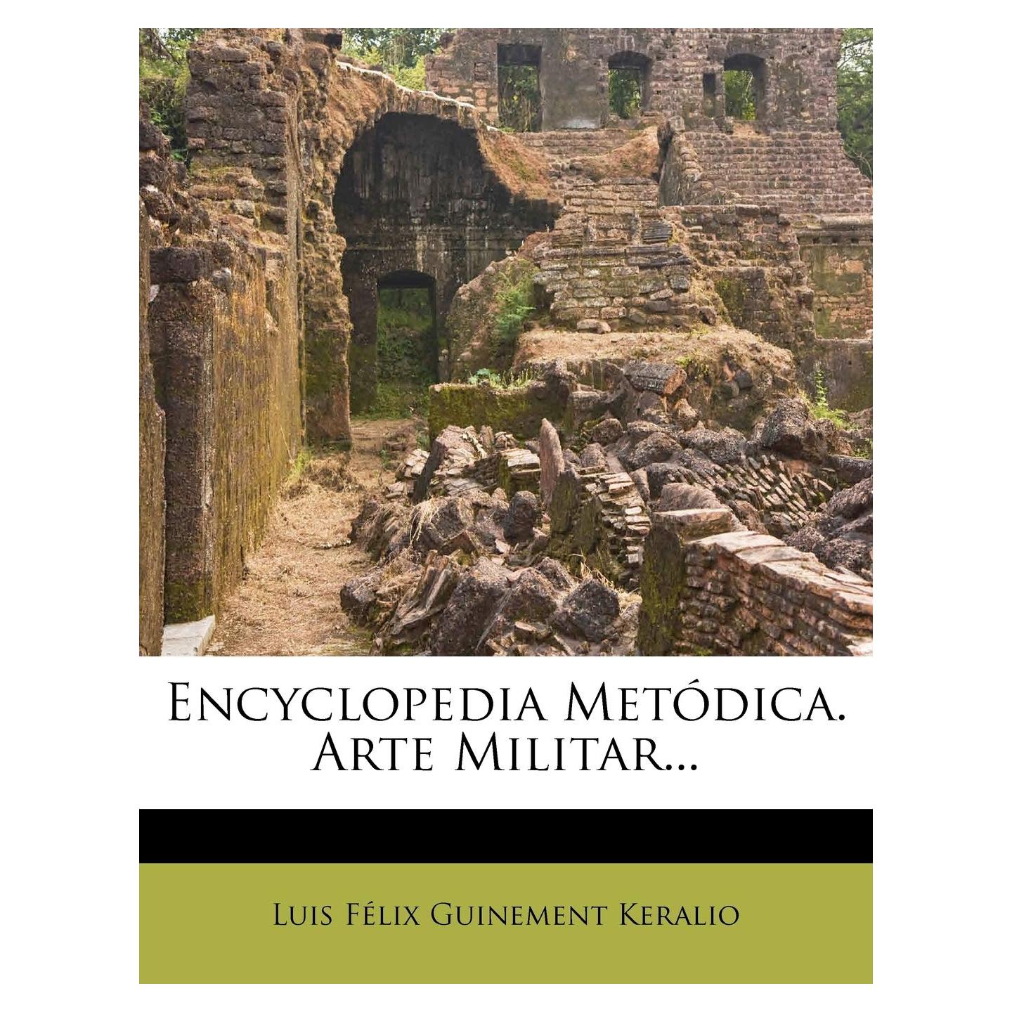 Encyclopedia Metódica. Arte Militar... (Spanish Edition)