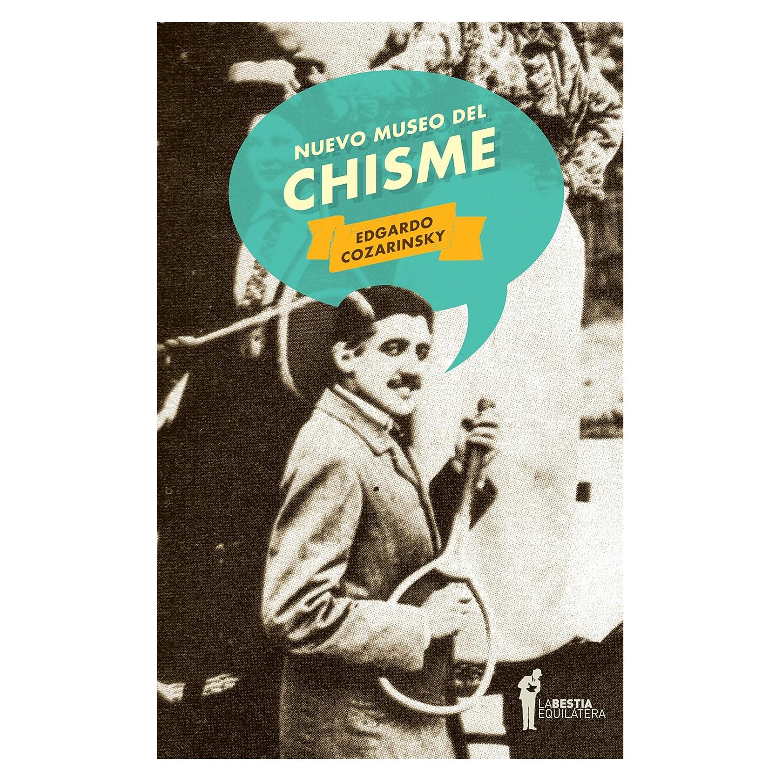 Nuevo Museo del Chisme - Edgardo Cozarinsky - 206 Páginas
