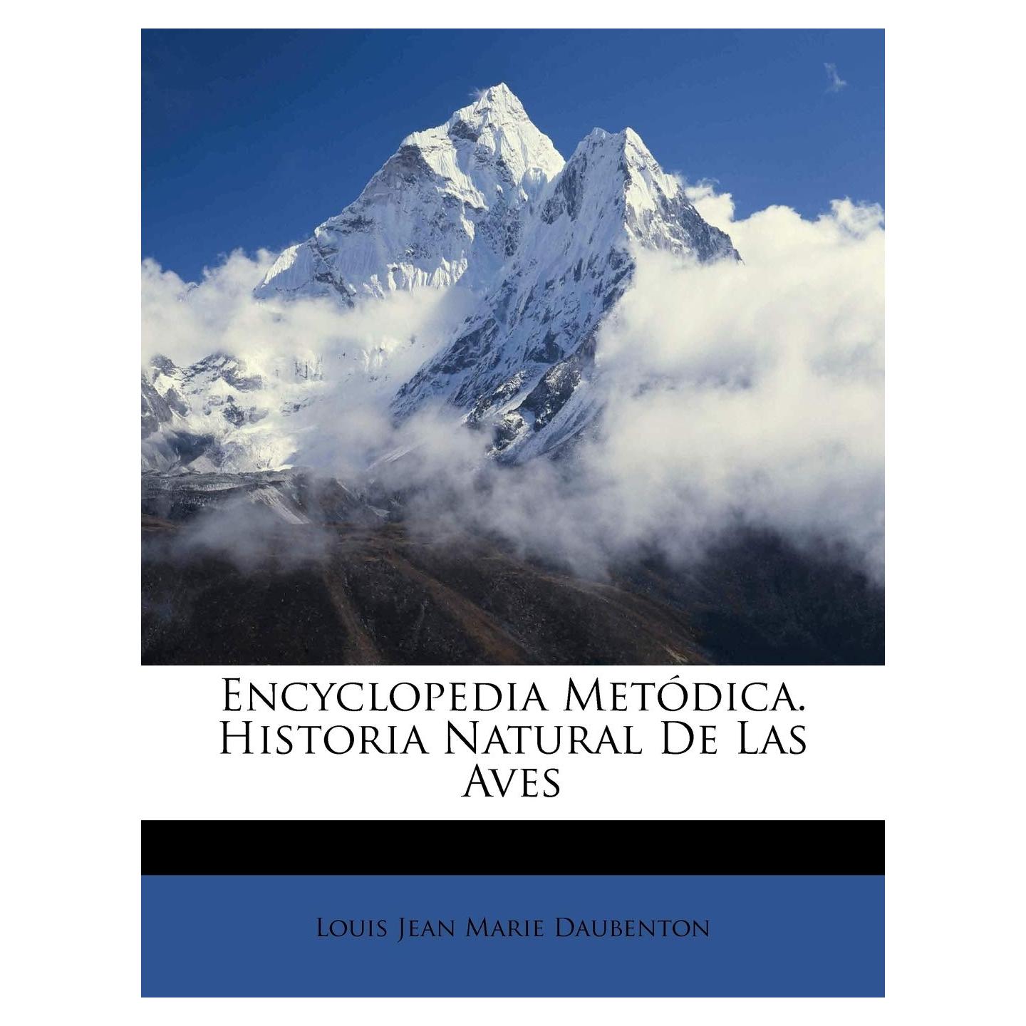 Encyclopedia Metódica. Historia Natural De Las Aves (Spanish Edition)