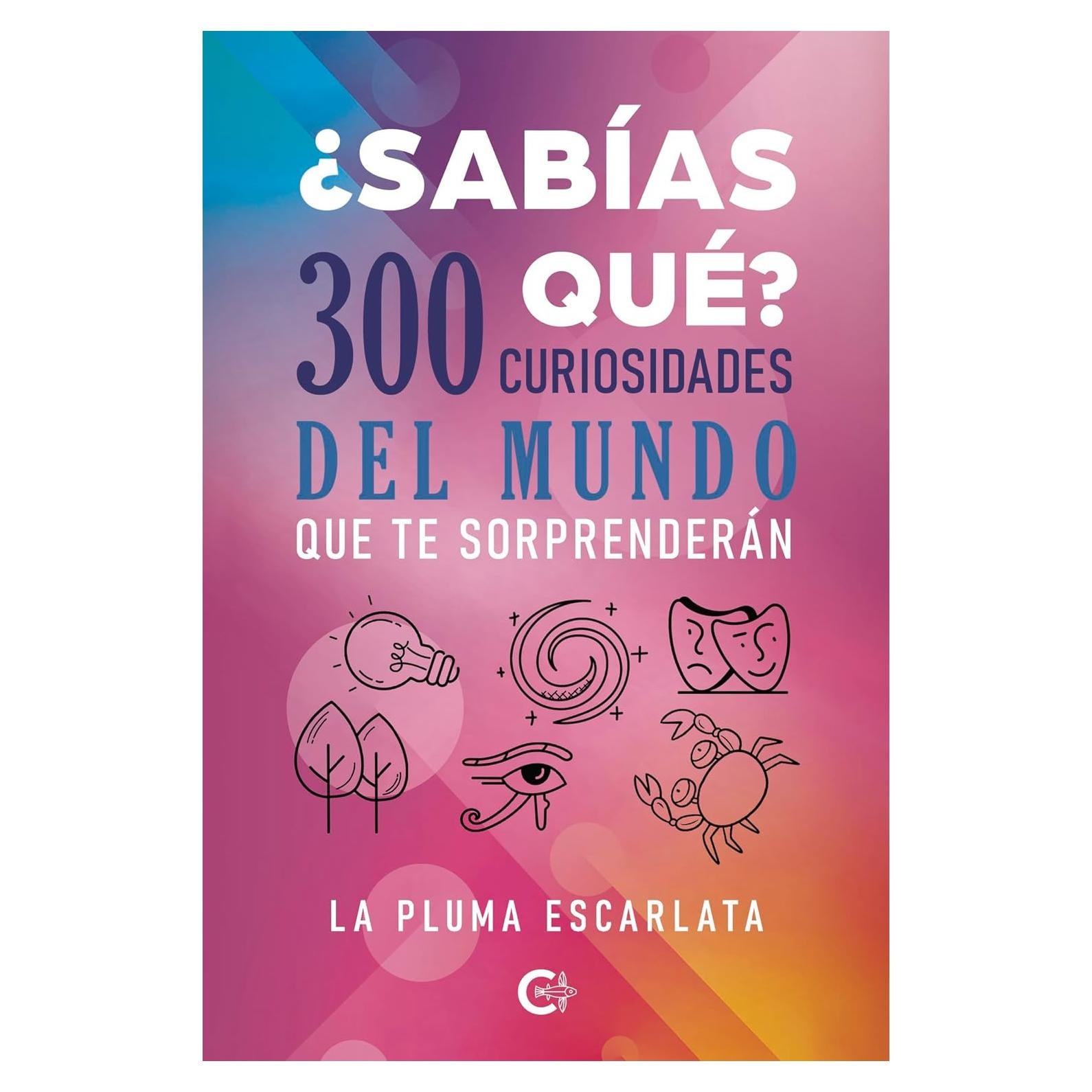 Libro de Curiosidades del Mundo - 300 Datos Sorprendentes