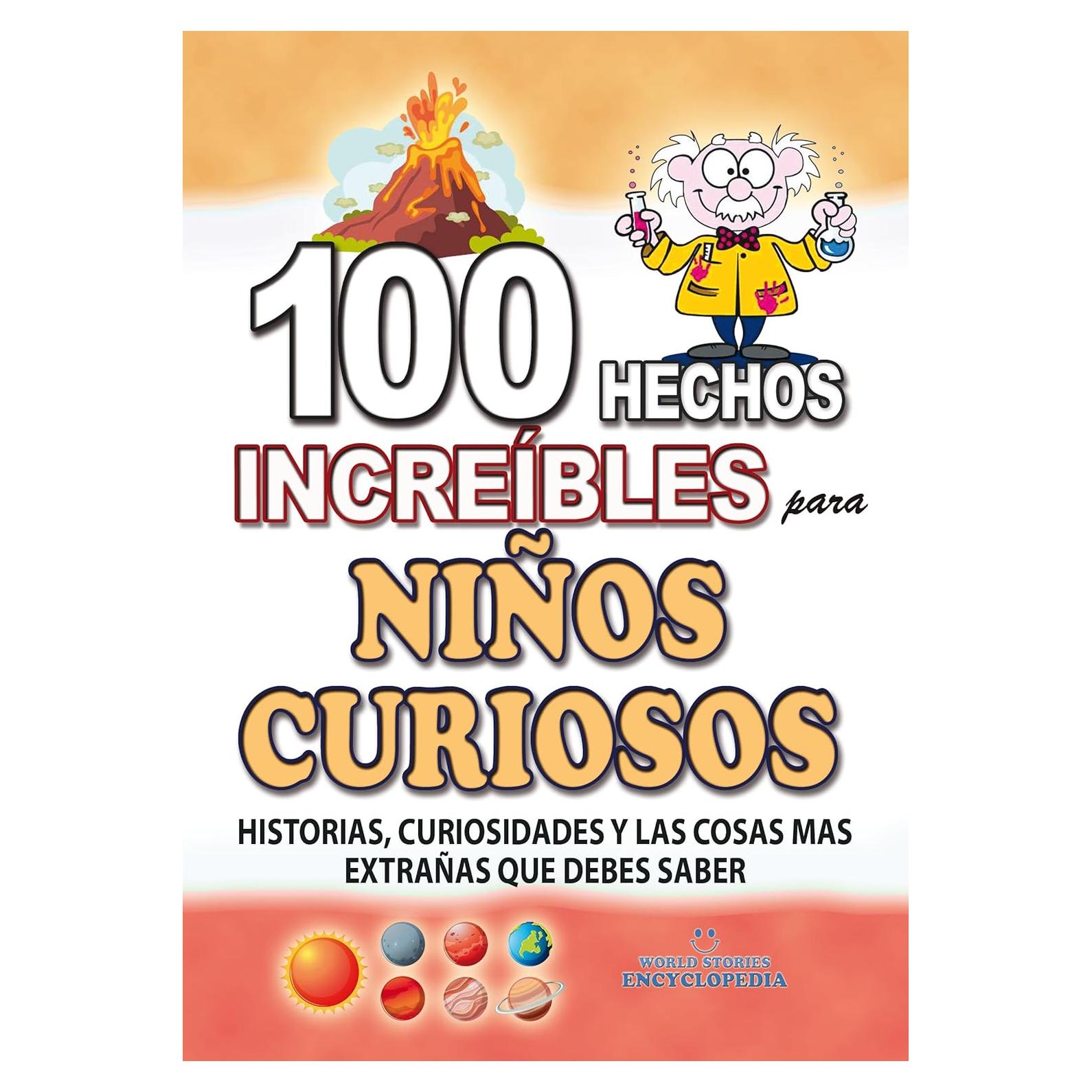 100 Hechos Increíbles para Niños Curiosos - Edición en Español