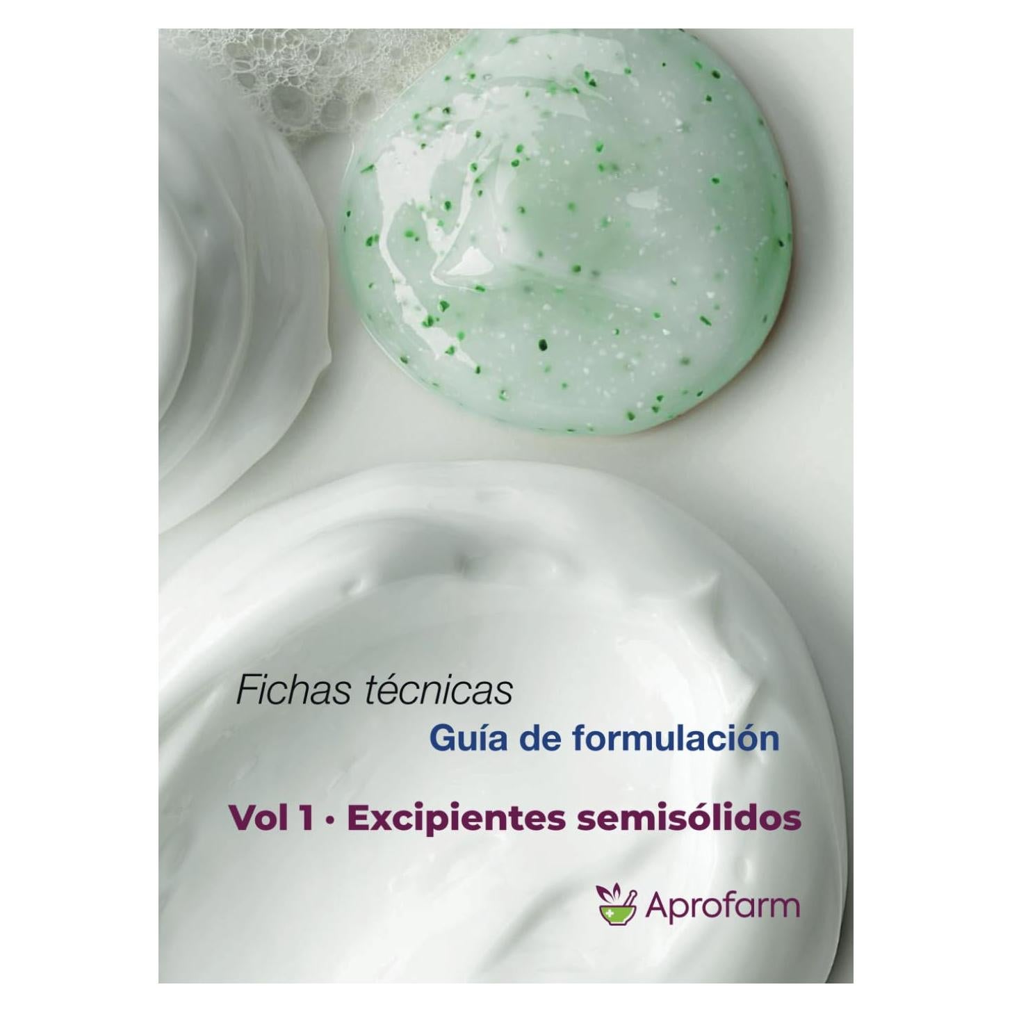 Guia de formulación: Excipientes semisólidos (Spanish Edition)