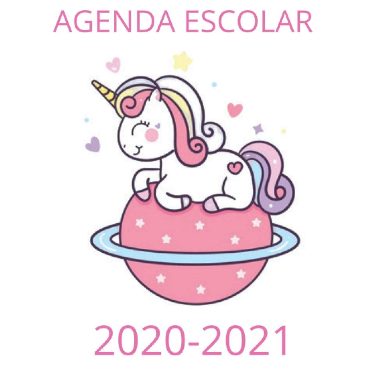 Agenda Escolar 2020 2021 Unicornio: Planificador 2020 2021 Primaria - Colegio - Secundaria (Spanish Edition)