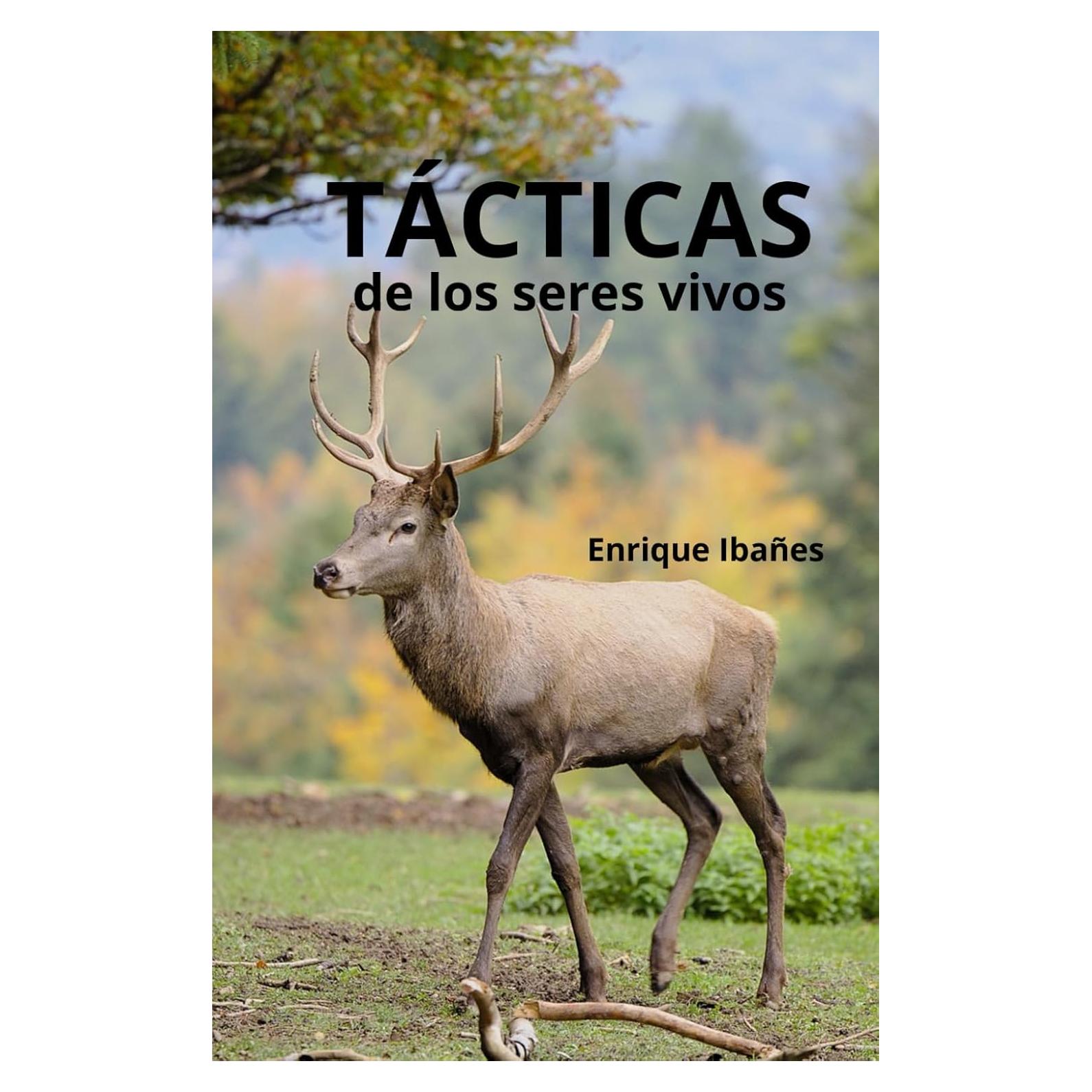 Tácticas de los seres vivos (Spanish Edition)