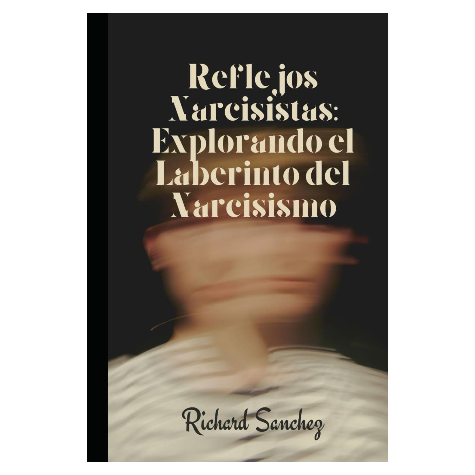 Reflejos Narcisistas: Explorando el Laberinto del Narcisismo (Spanish Edition)