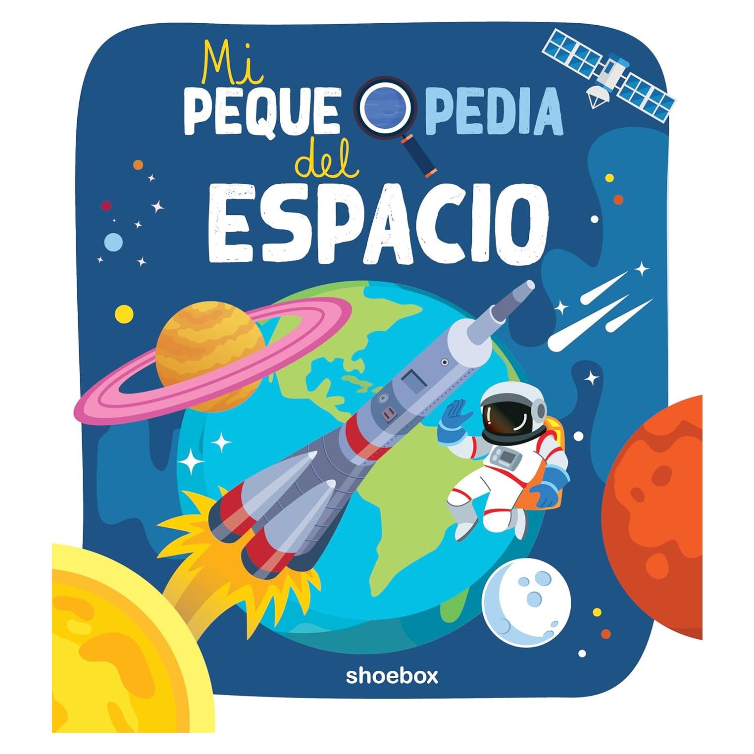 Mi Pequepedia del Espacio - Shoebox Media - 48 Páginas