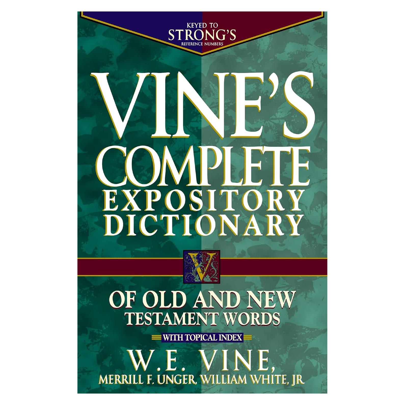 Vine's Complete Expository Dictionary of Old and New Testament Words