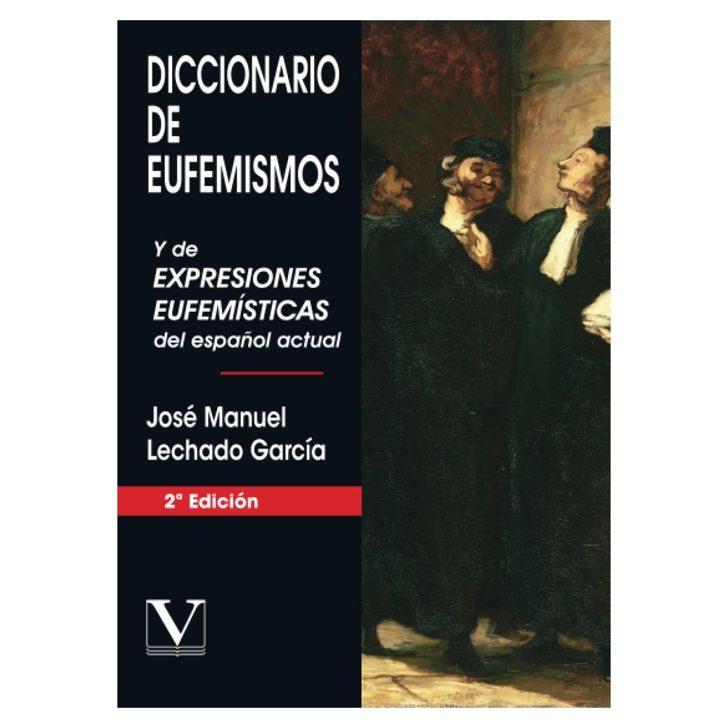 Diccionario de eufemismos (Diccionarios) (Spanish Edition)
