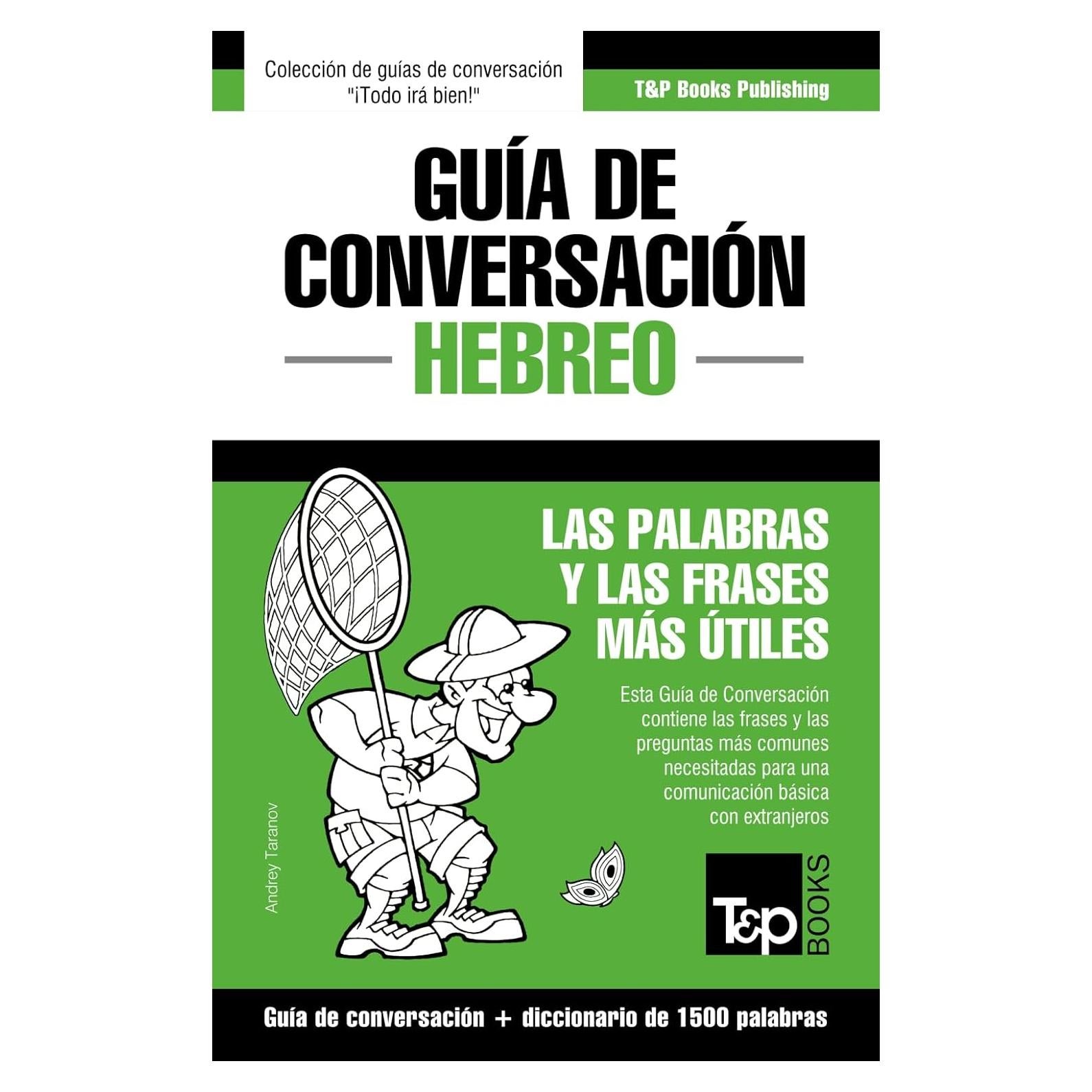 Guía de Conversación Español-Hebreo y diccionario conciso de 1500 palabras (Spanish collection) (Spanish Edition)
