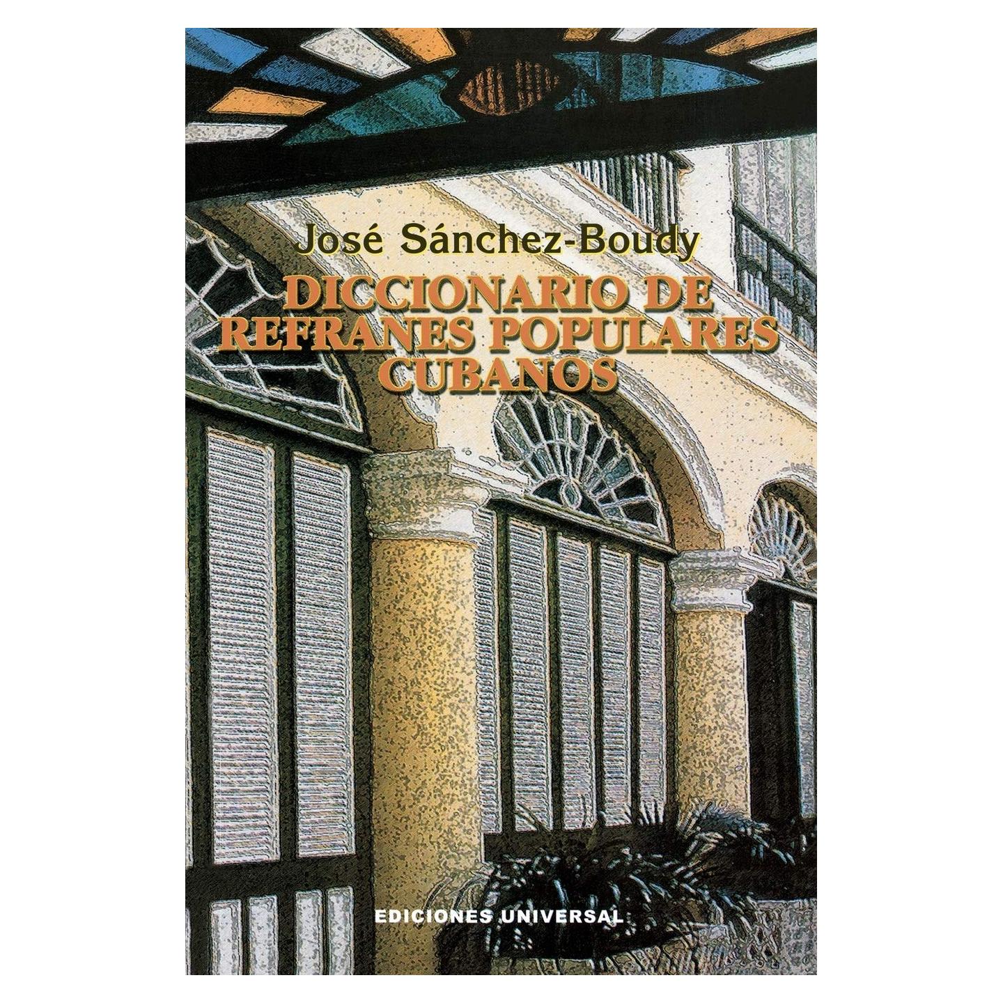 Diccionario De Refranes Populares Cubanos (Coleccion Diccionarios) (Spanish Edition)