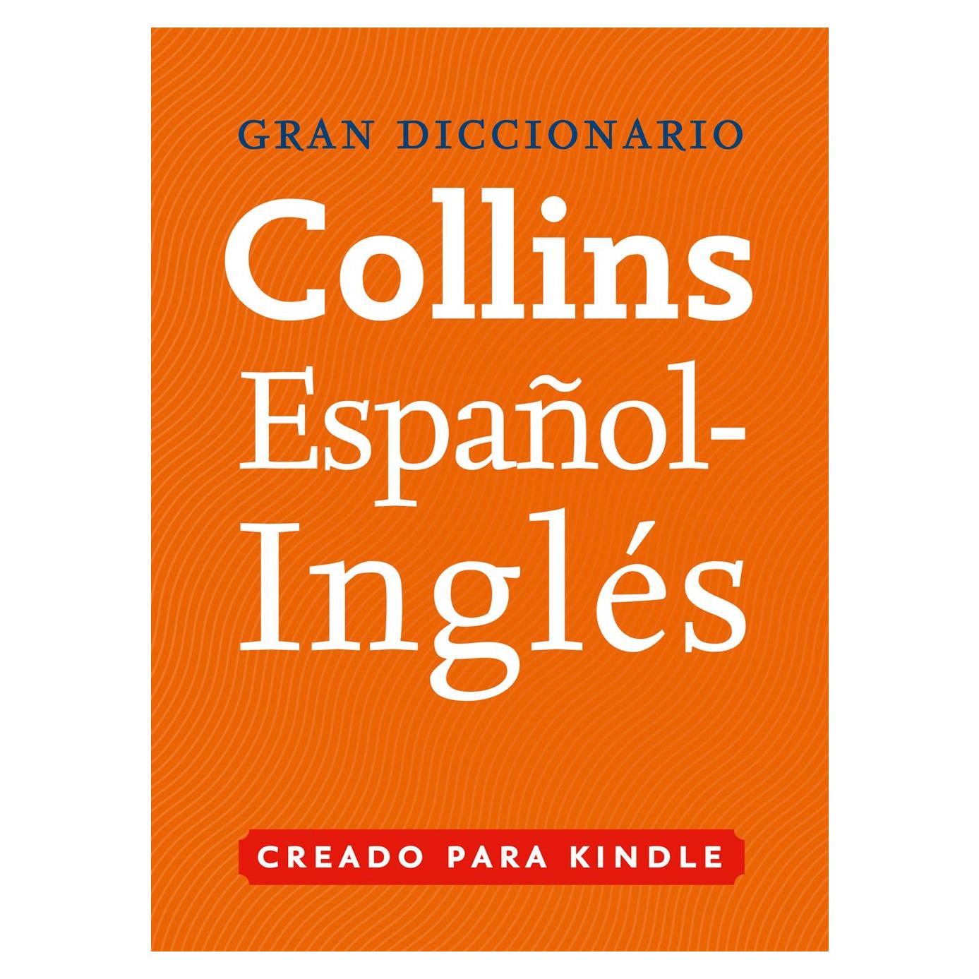 Gran Diccionario Collins de Español - Inglés
