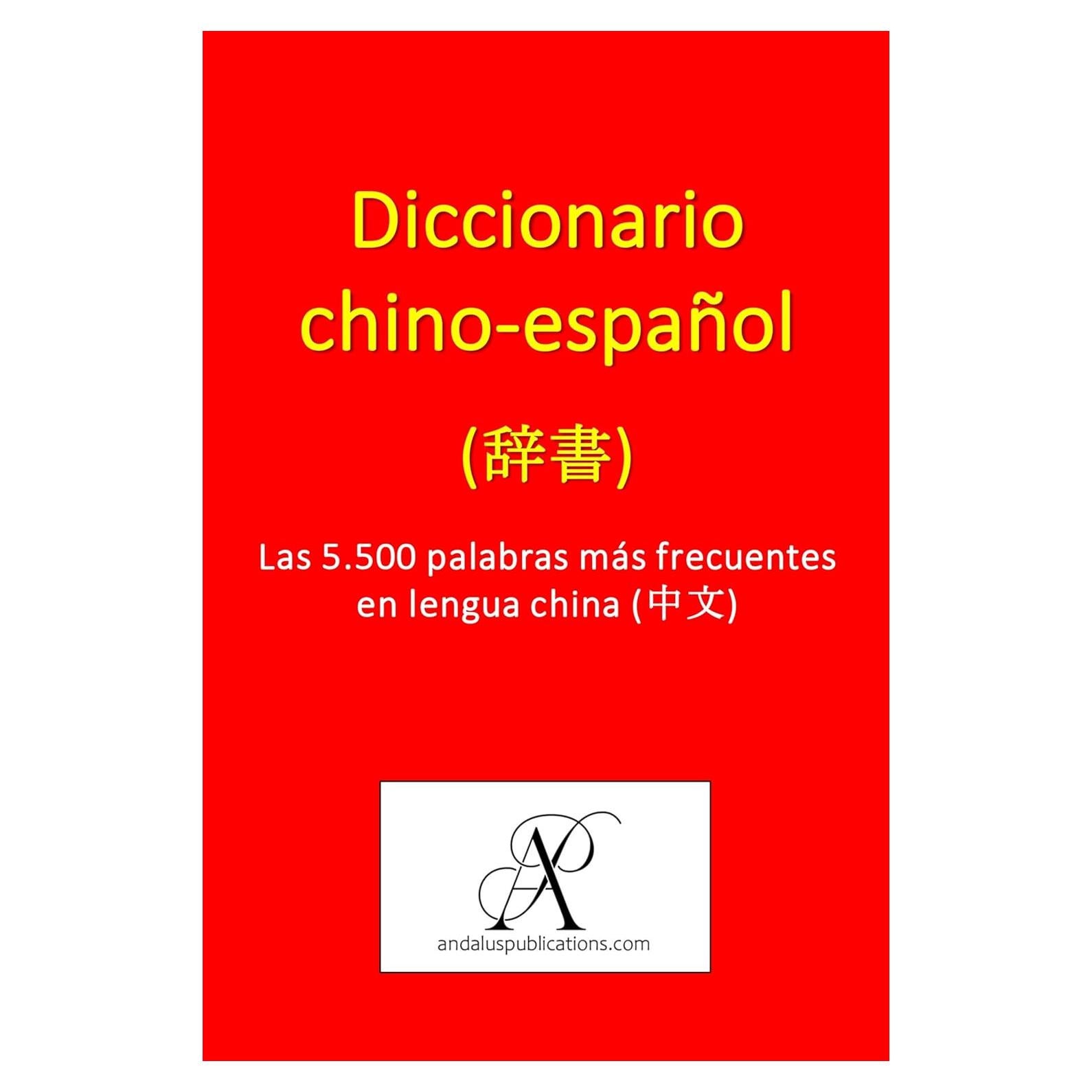 Diccionario Chino-Español Publicaciones Andalus 5500 Palabras