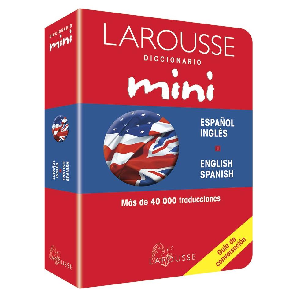 Diccionario Mini Ingles-espanol/ Mini English-spanish Dictionary (Larousse Mini Dictionary) (Spanish Edition) (Spanish and English Edition)