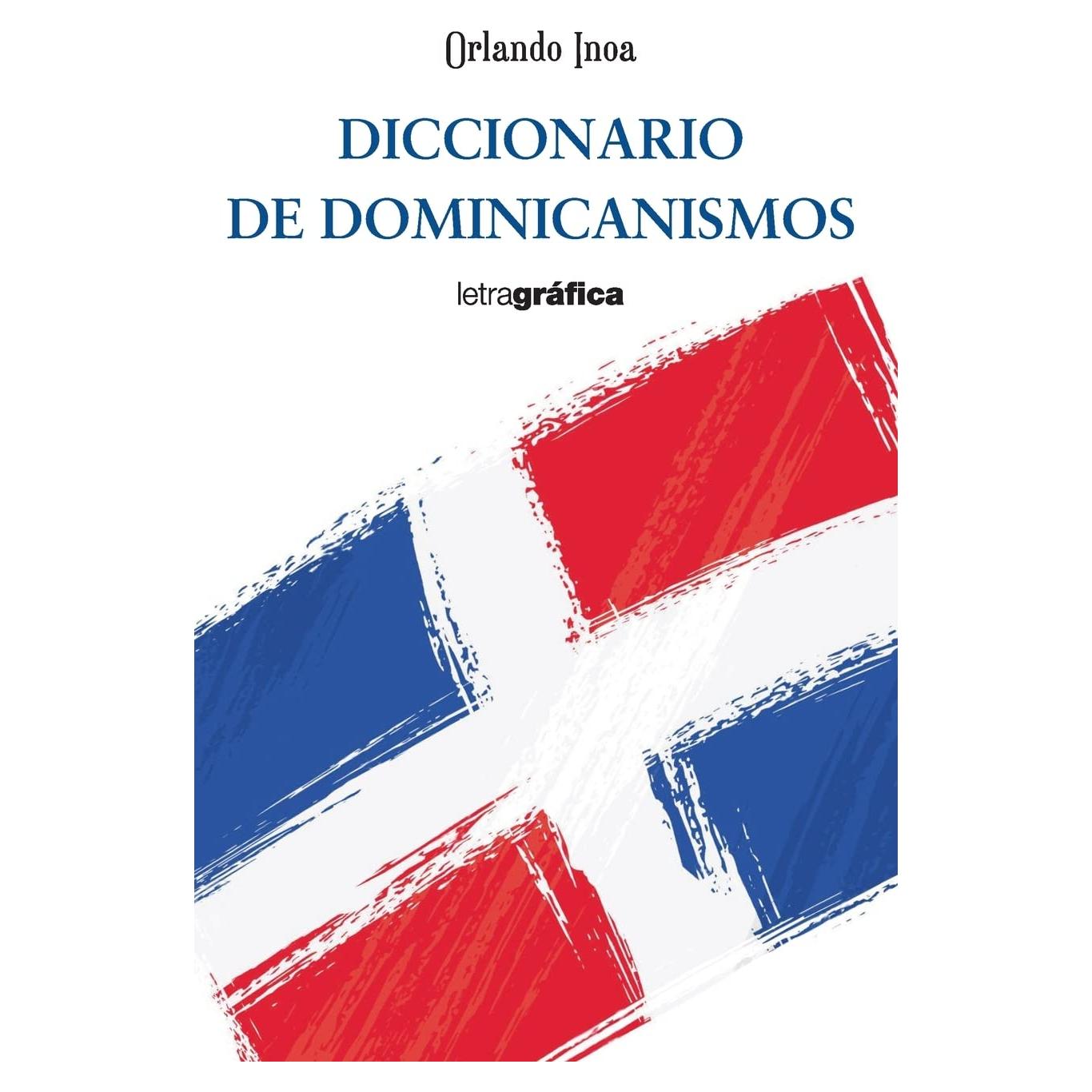 Diccionario de dominicanismos (Spanish Edition)
