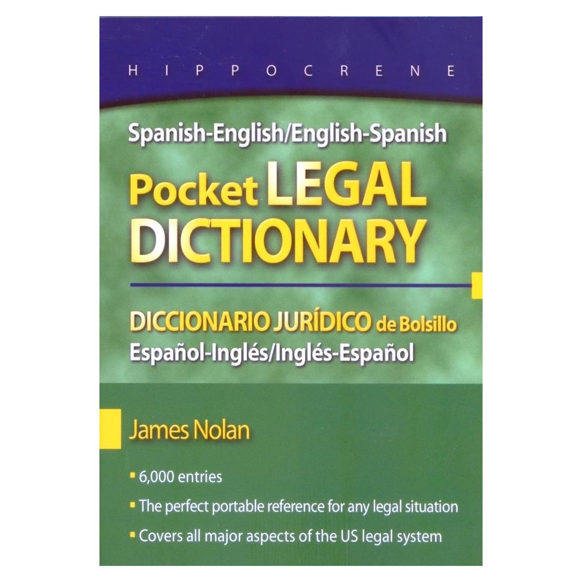 Spanish-English/English-Spanish Pocket Legal Dictionary/Diccionario Juridico de Bolsillo Espanol-Ingles/Ingles-Espanol