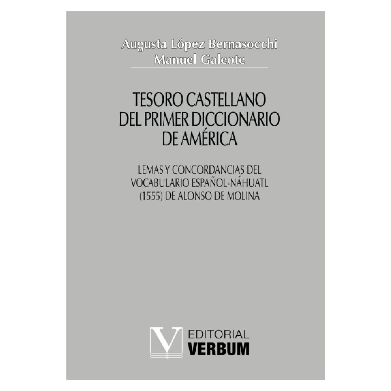 Tesoro castellano del primer diccionario de América: Lemas y concordancias del Vocabulario español-náhuatl (1555) de Alonso de Molina (Verbum Mayor) (Spanish Edition)