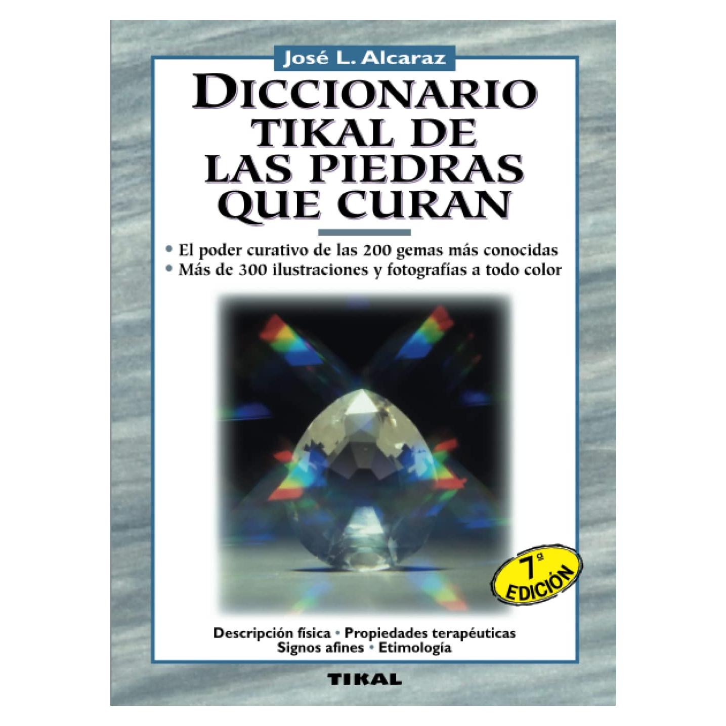 Diccionario Tikal de las piedras que curan (Naturismo) (Spanish Edition)