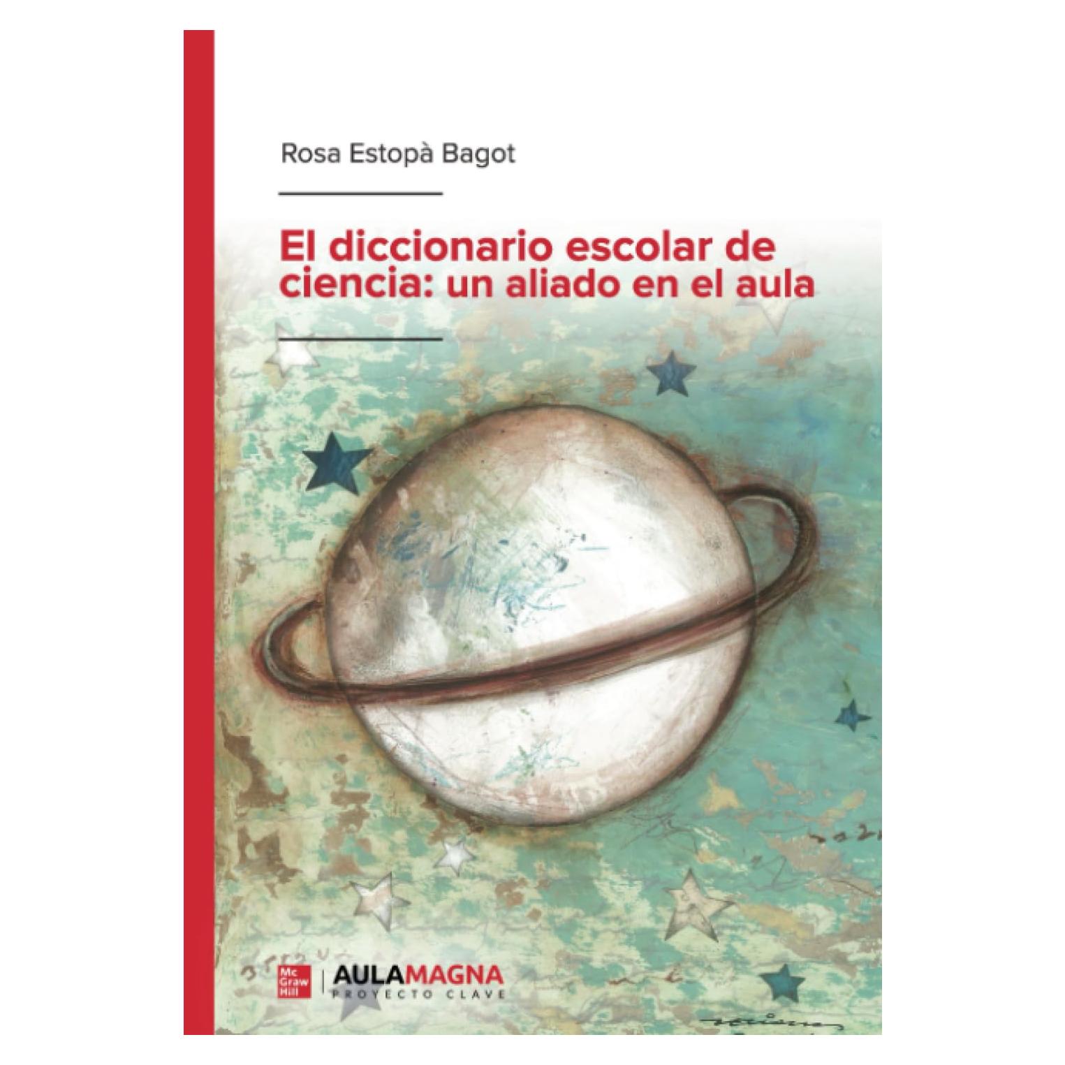 El diccionario escolar de ciencia: un aliado en el aula (Spanish Edition)